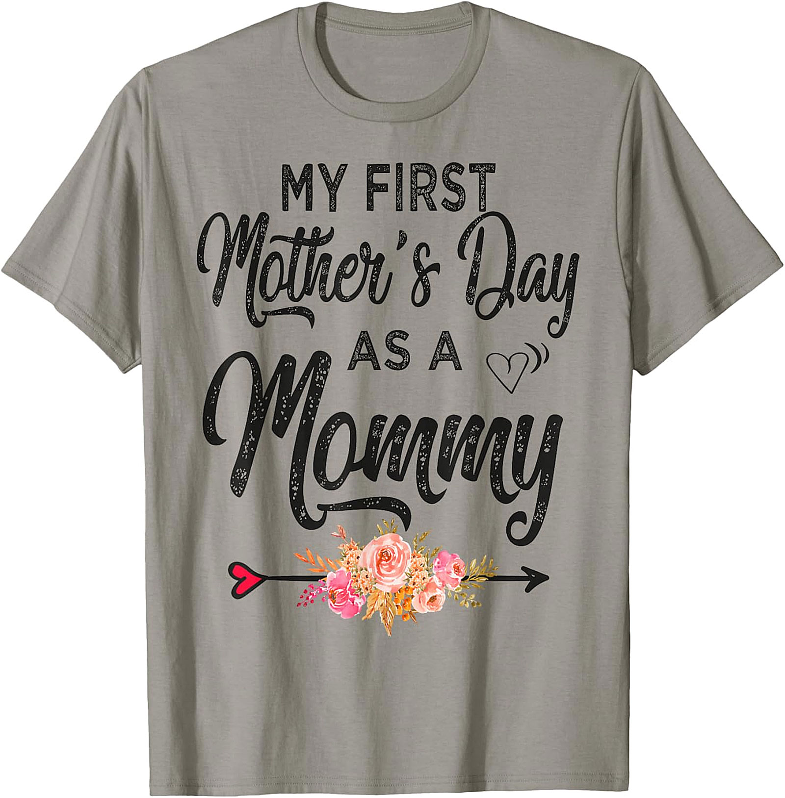 My First Mother’s Day As A Mommy T-Shirt New Mom Gift