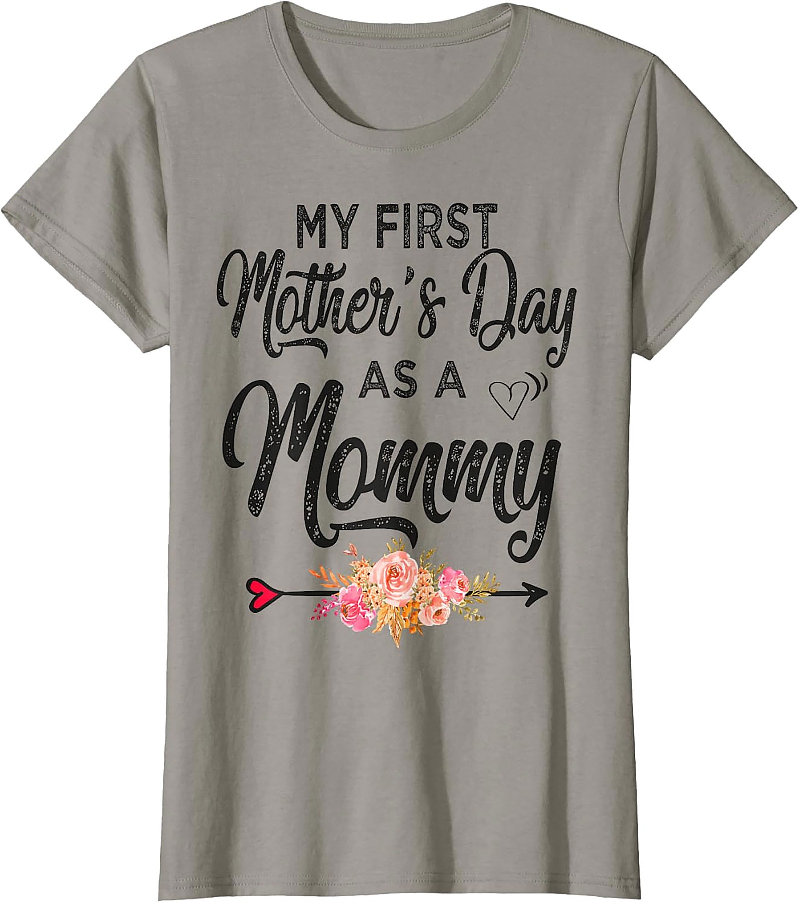My First Mother’s Day As A Mommy T-Shirt New Mom Gift