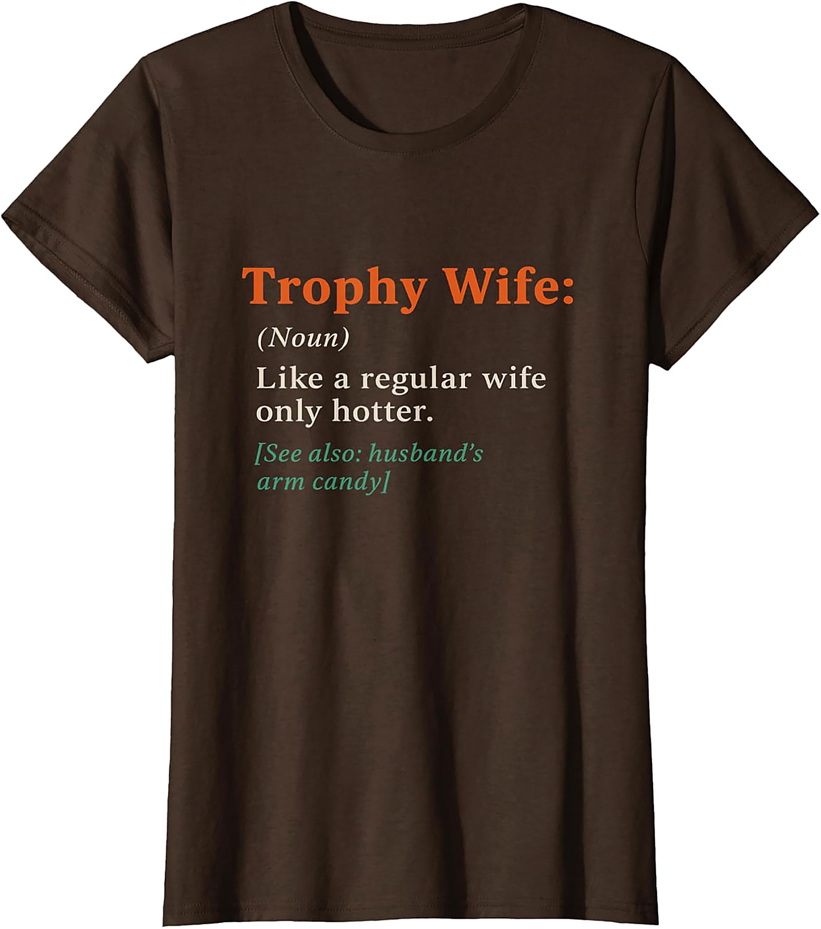Trophy Wife Definition Funny Graphic Tee | Soft Cotton Shirt