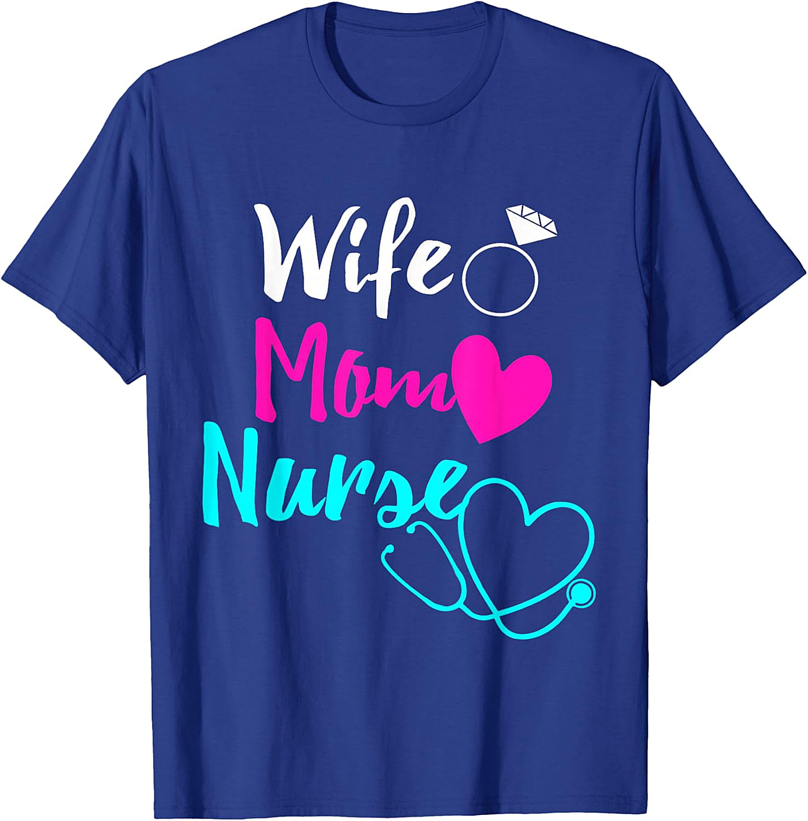 Wife Mom Nurse T-shirt | Soft Cotton Nursing Graphic Tee