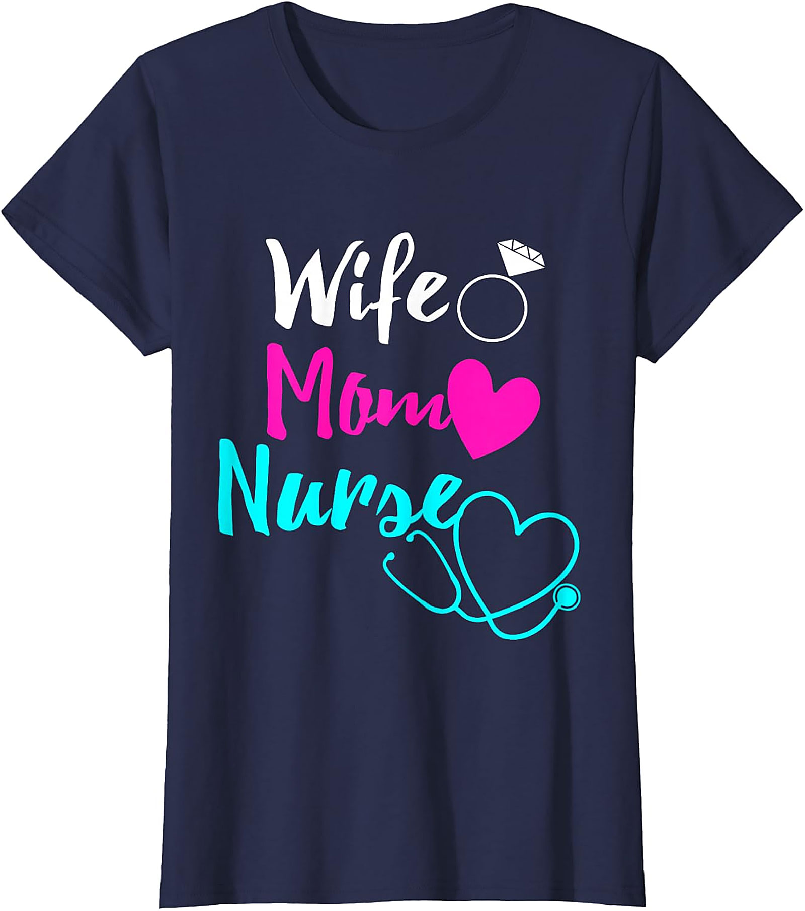 Wife Mom Nurse T-shirt | Soft Cotton Nursing Graphic Tee
