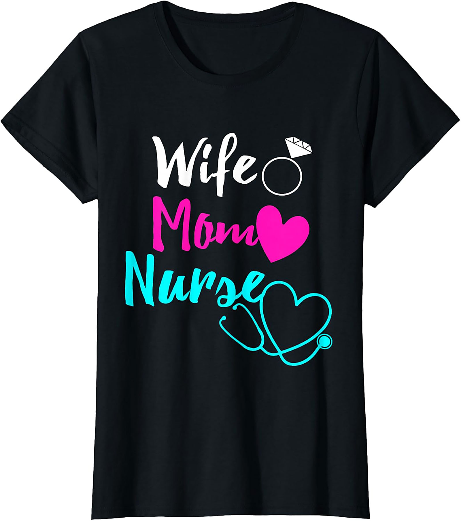 Wife Mom Nurse T-shirt | Soft Cotton Nursing Graphic Tee