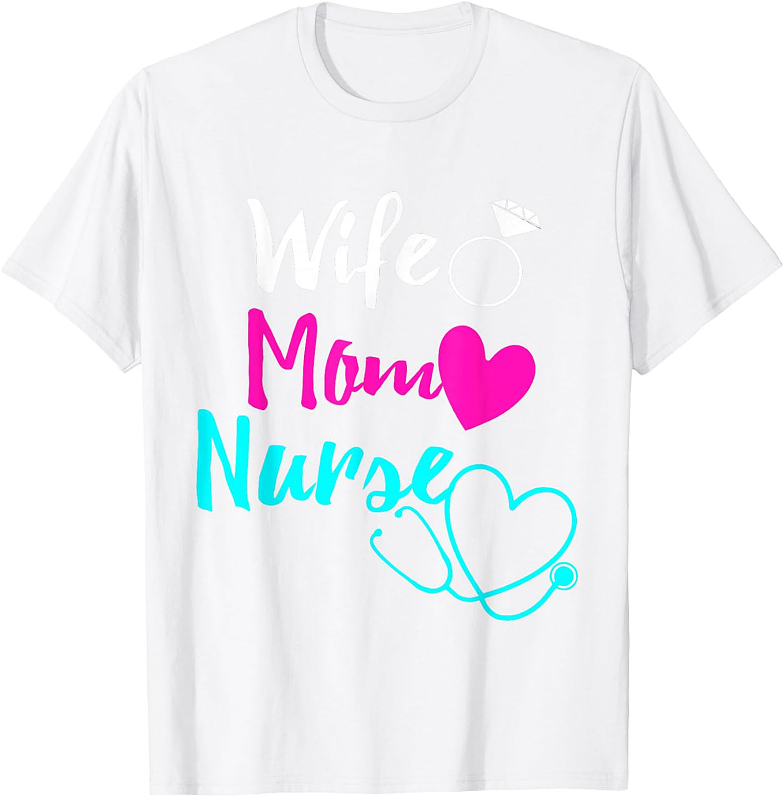 Wife Mom Nurse T-shirt | Soft Cotton Nursing Graphic Tee