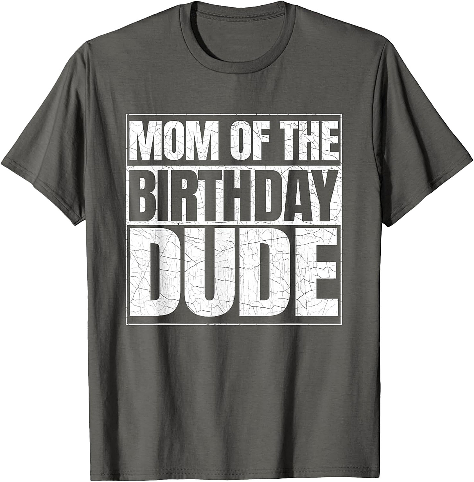  Mom of the Birthday Dude T-shirt Fun Mom Birthday Tee