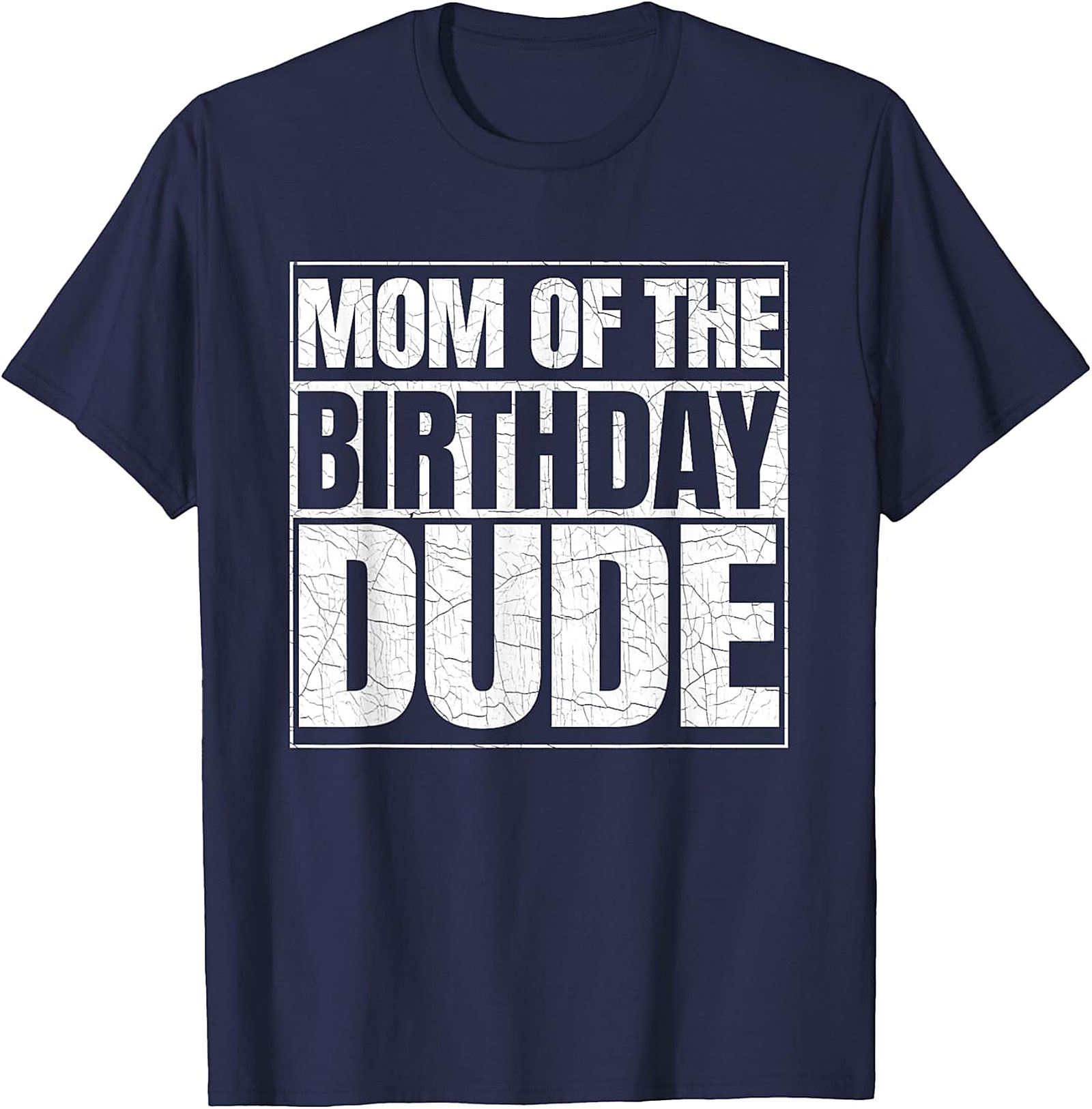  Mom of the Birthday Dude T-shirt Fun Mom Birthday Tee
