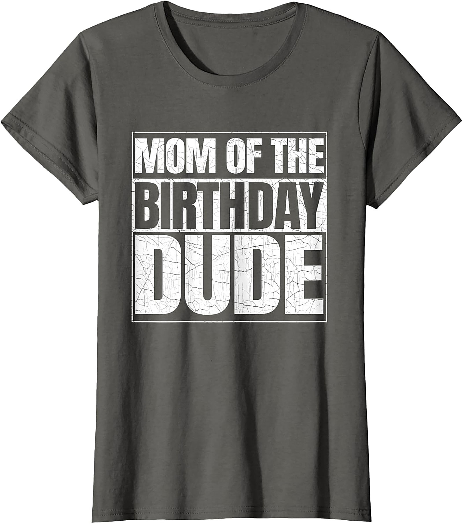  Mom of the Birthday Dude T-shirt Fun Mom Birthday Tee