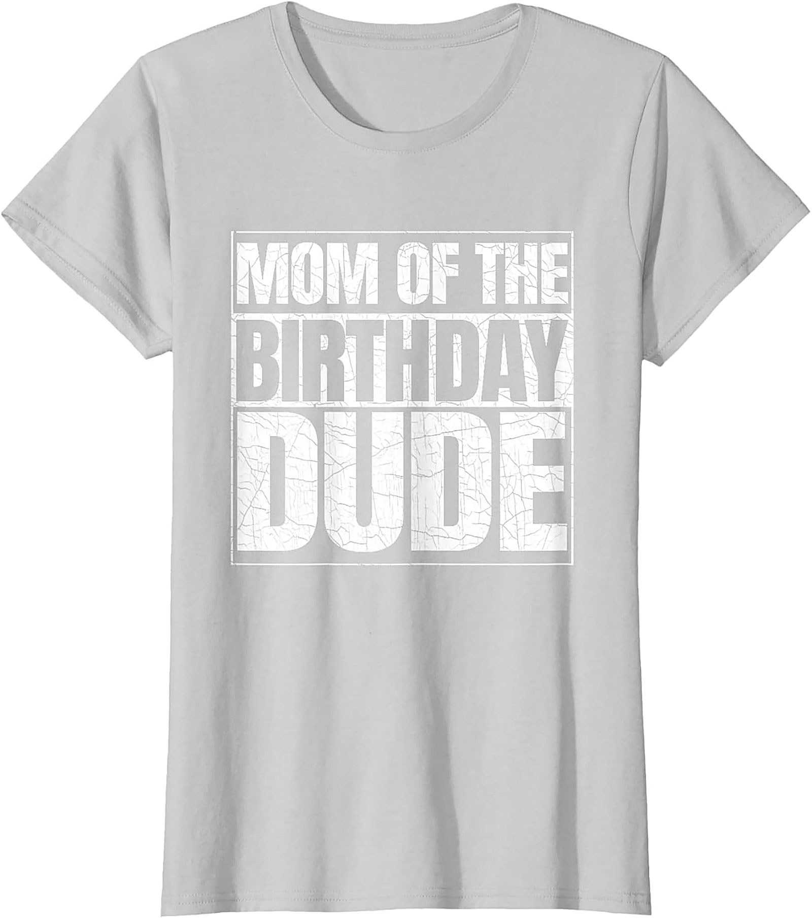  Mom of the Birthday Dude T-shirt Fun Mom Birthday Tee