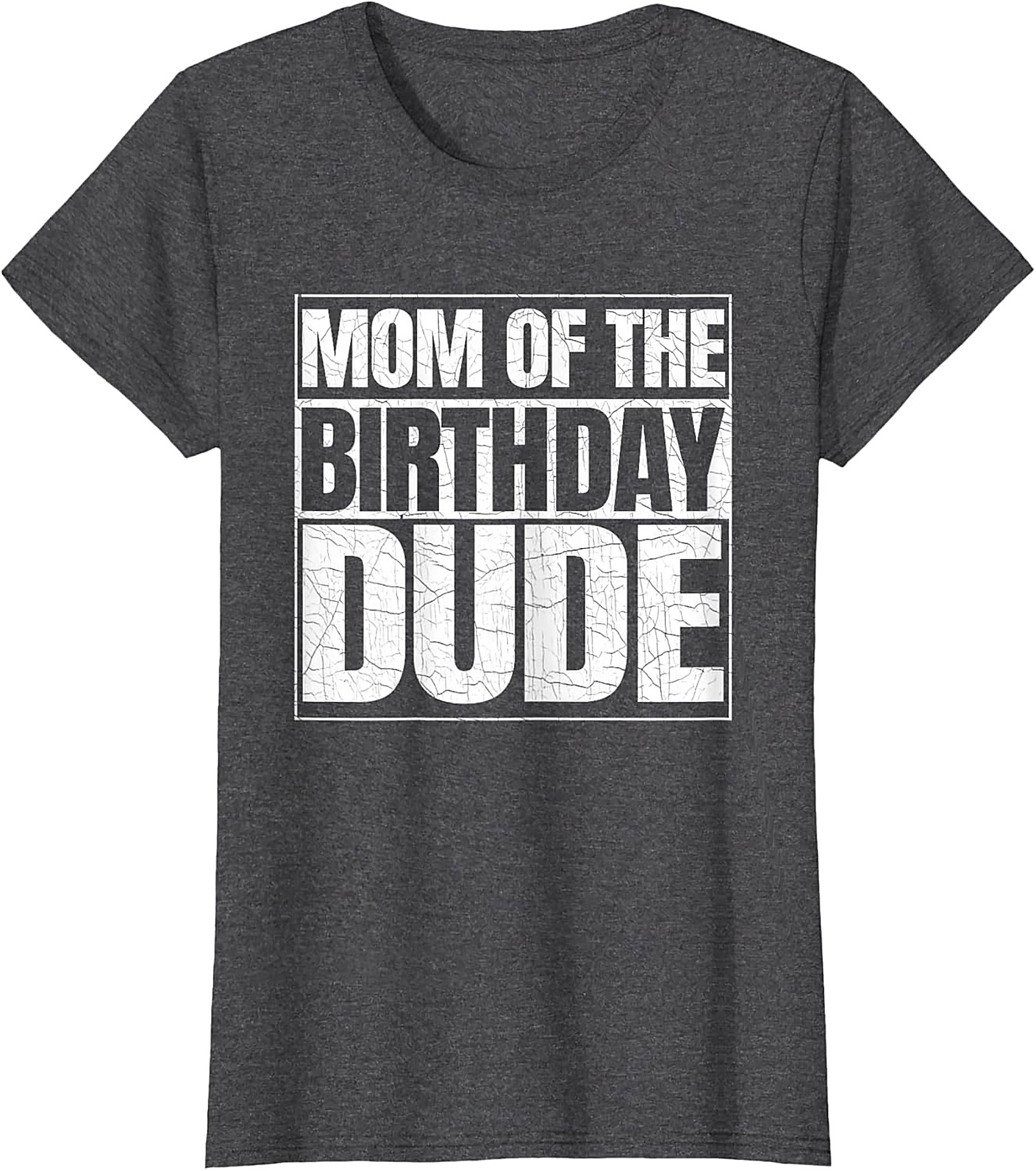  Mom of the Birthday Dude T-shirt Fun Mom Birthday Tee