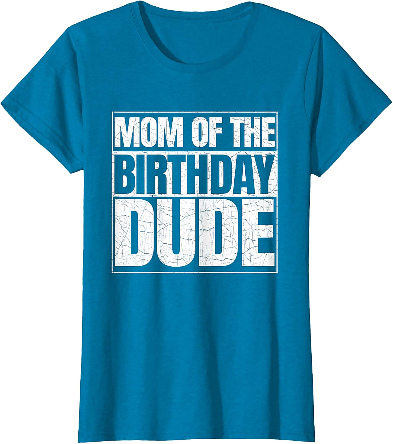  Mom of the Birthday Dude T-shirt Fun Mom Birthday Tee