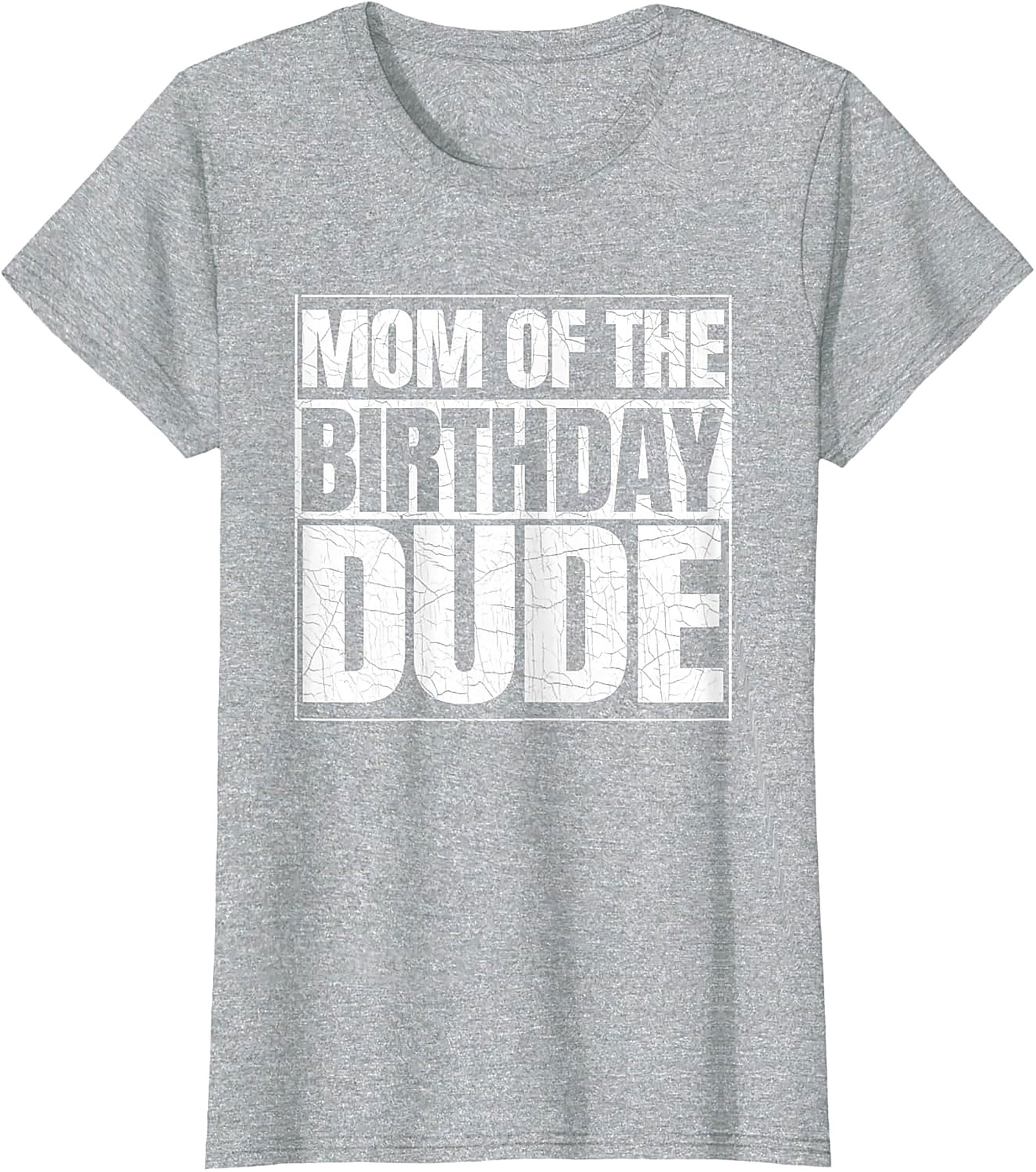  Mom of the Birthday Dude T-shirt Fun Mom Birthday Tee