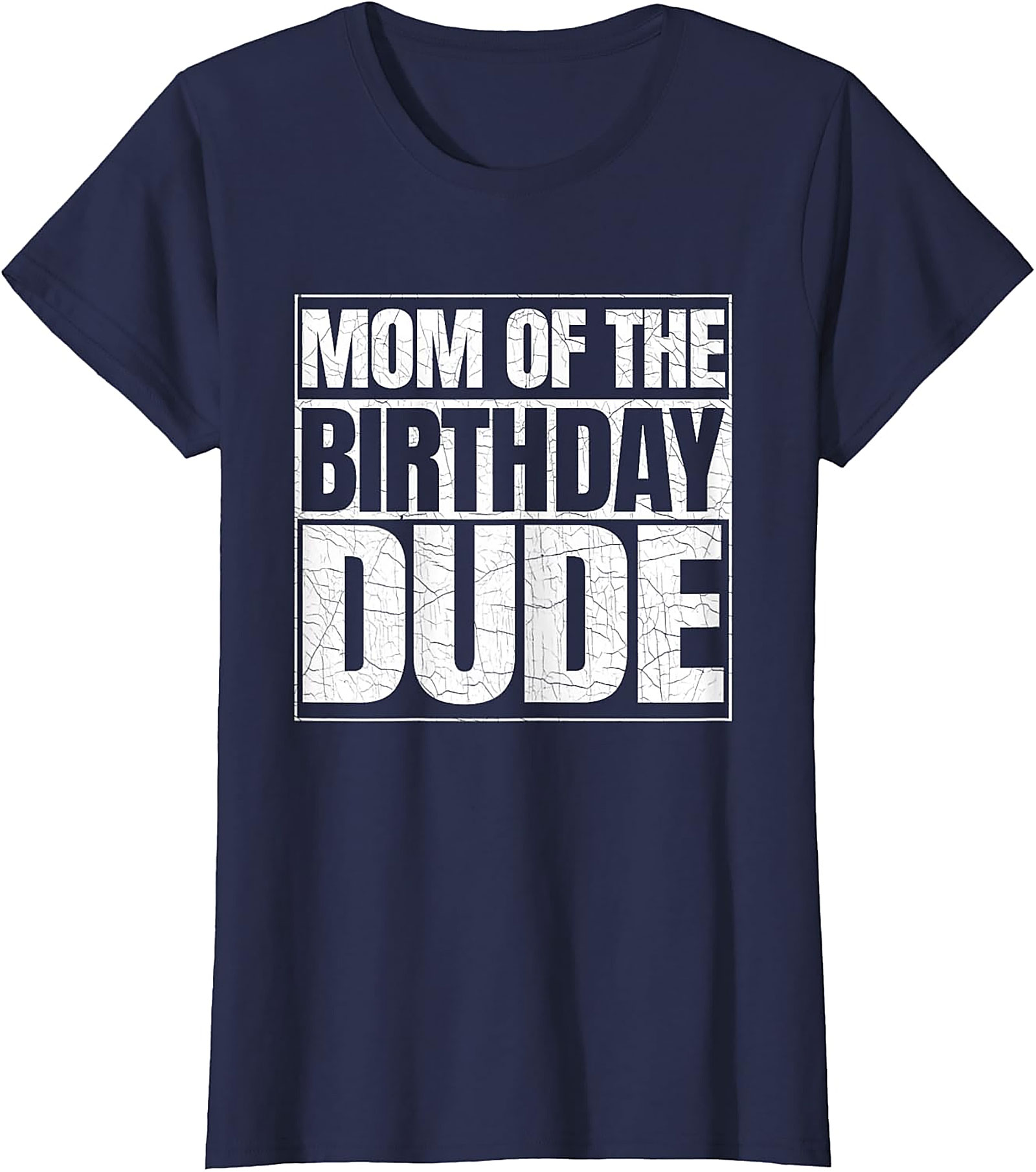  Mom of the Birthday Dude T-shirt Fun Mom Birthday Tee