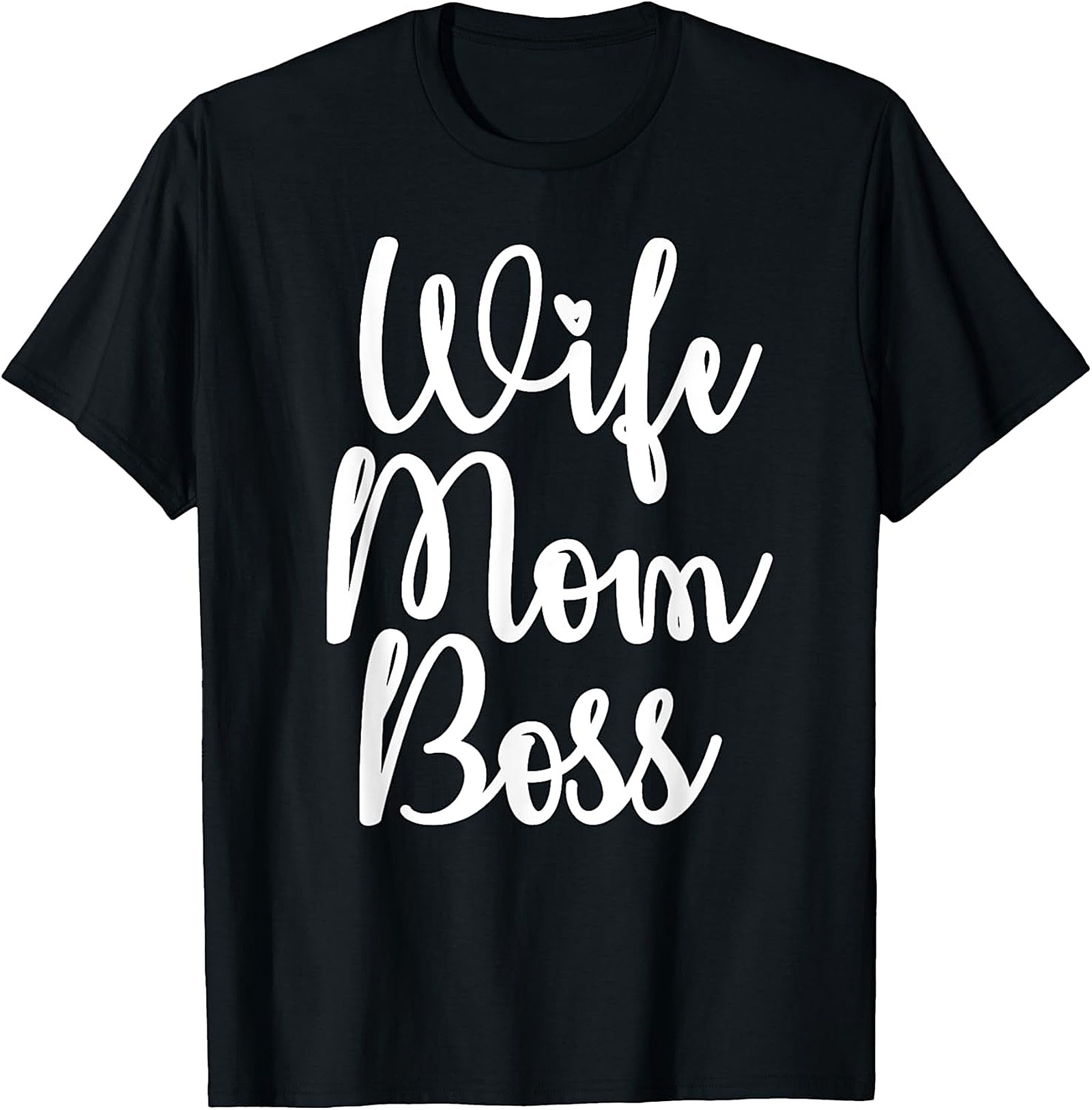 Wife Mom Boss T-Shirt | Empowering Women's Graphic Tee