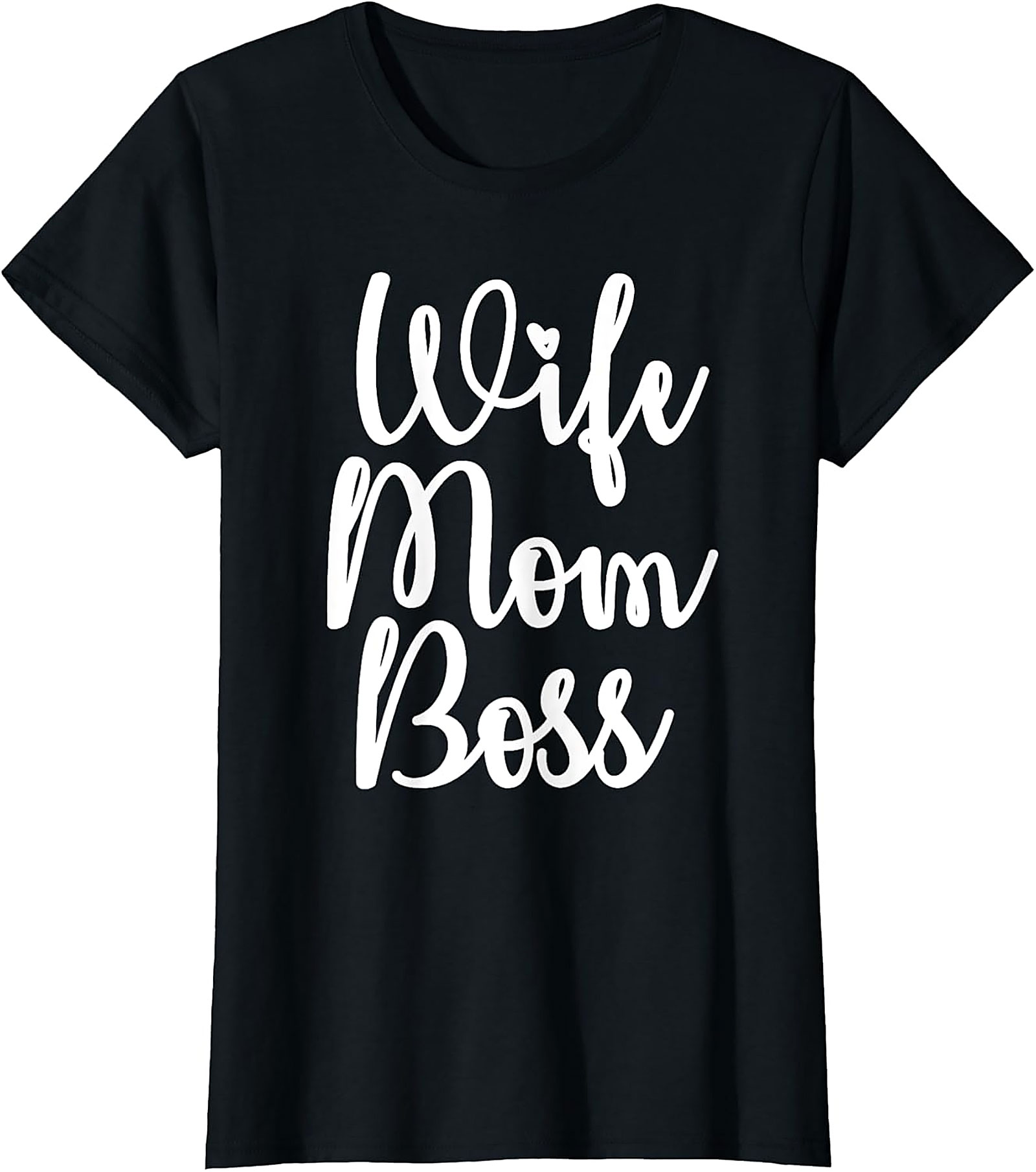 Wife Mom Boss T-Shirt | Empowering Women's Graphic Tee