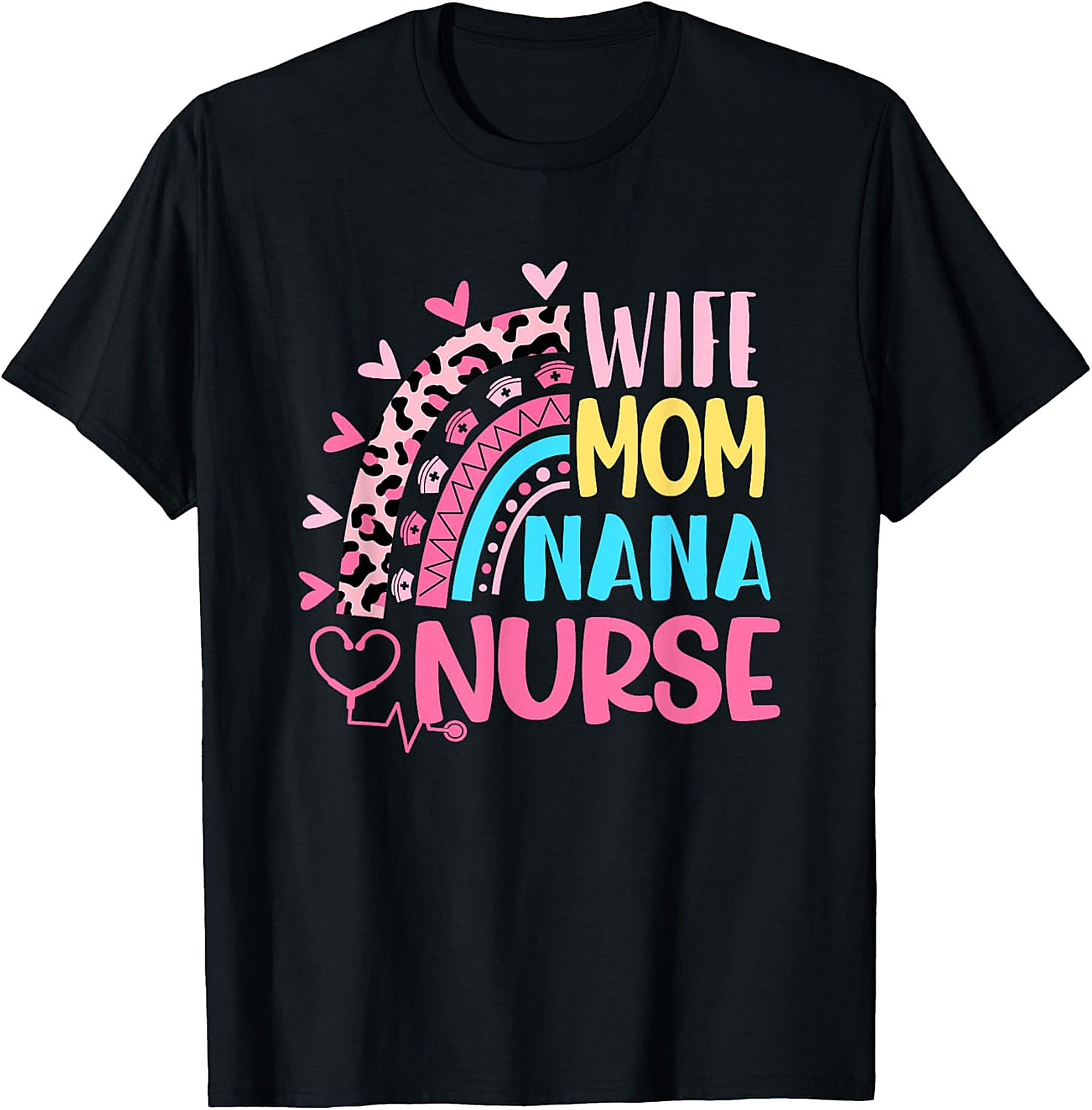 Wife Mom Nana Nurse T-Shirt | Leopard Rainbow Nurse Gift