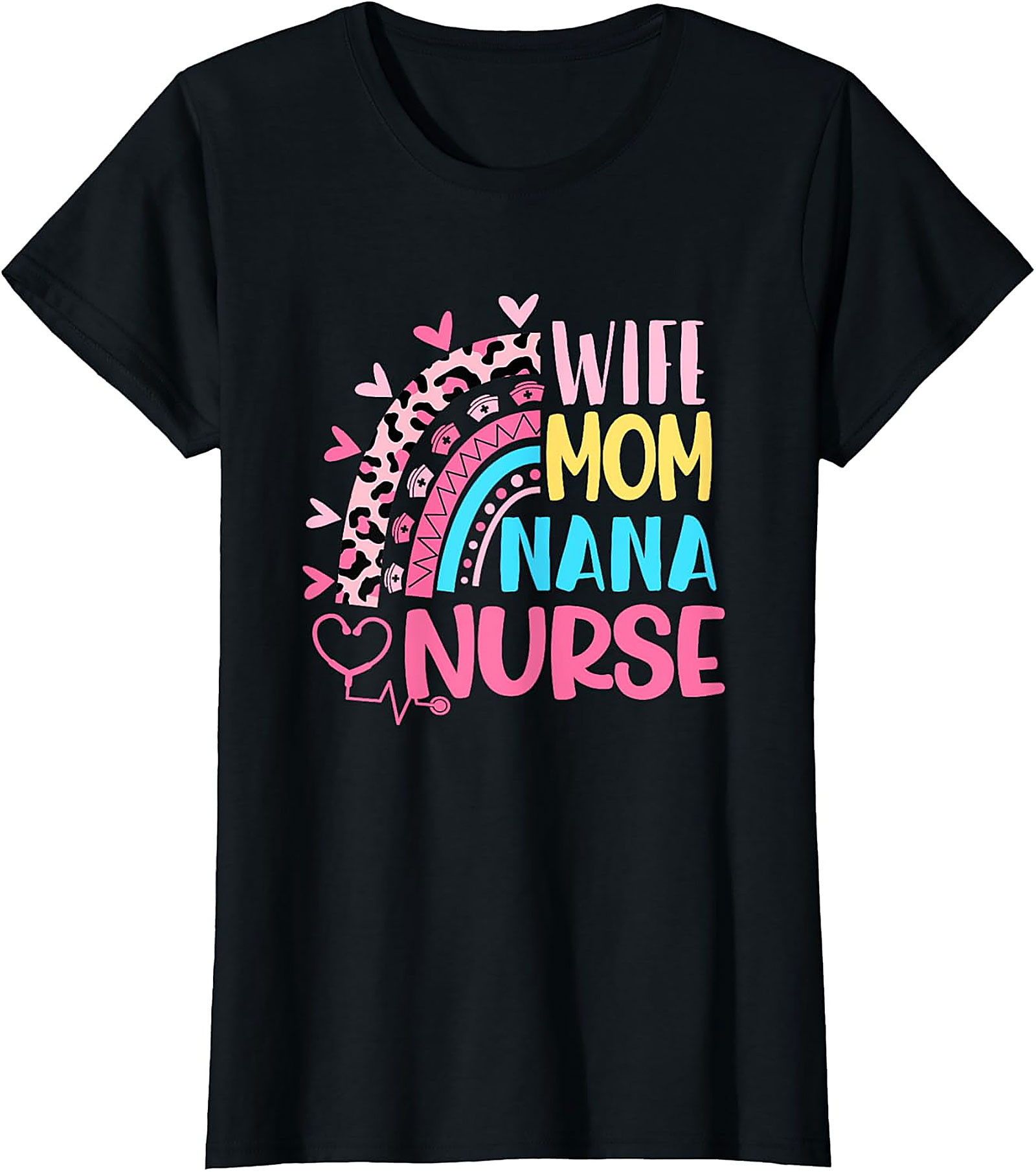 Wife Mom Nana Nurse T-Shirt | Leopard Rainbow Nurse Gift