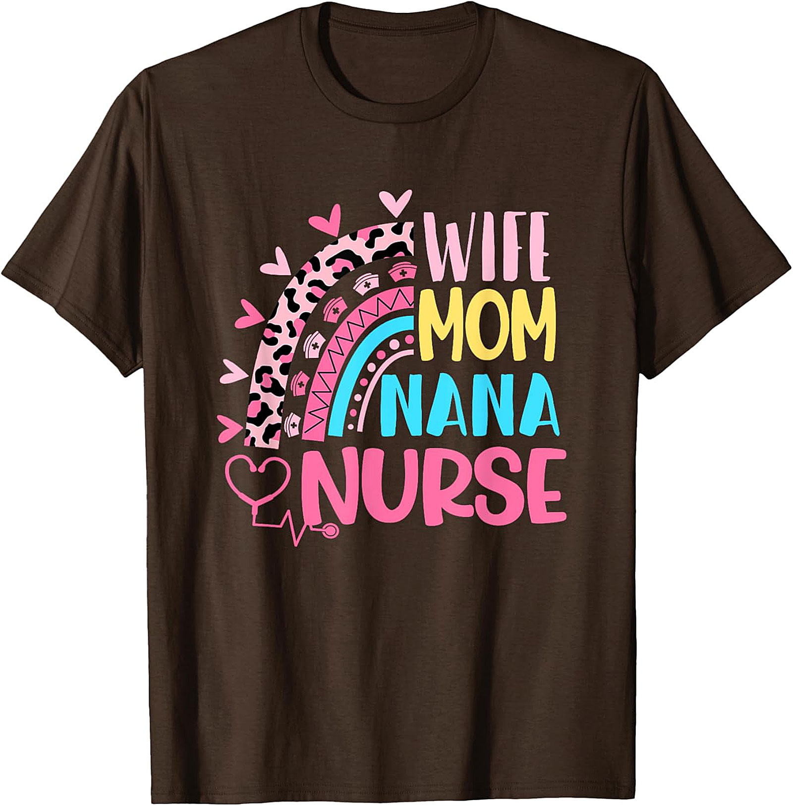 Wife Mom Nana Nurse T-Shirt | Leopard Rainbow Nurse Gift