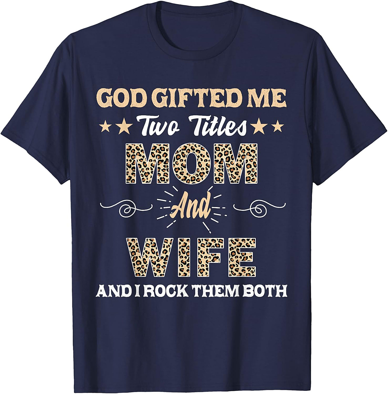 Mom and Wife T-Shirt | God Gifted Me Leopard Print Tee