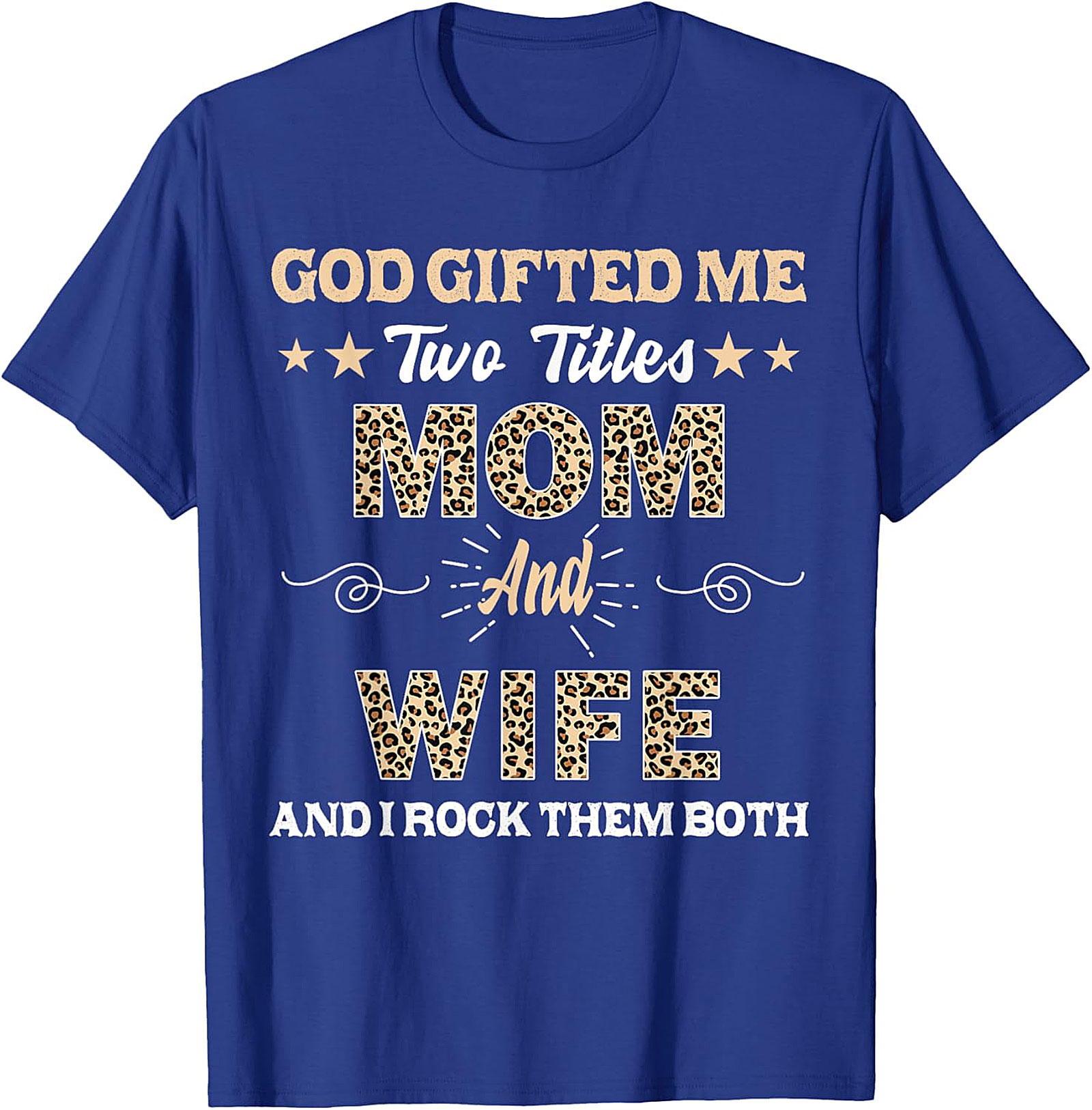 Mom and Wife T-Shirt | God Gifted Me Leopard Print Tee