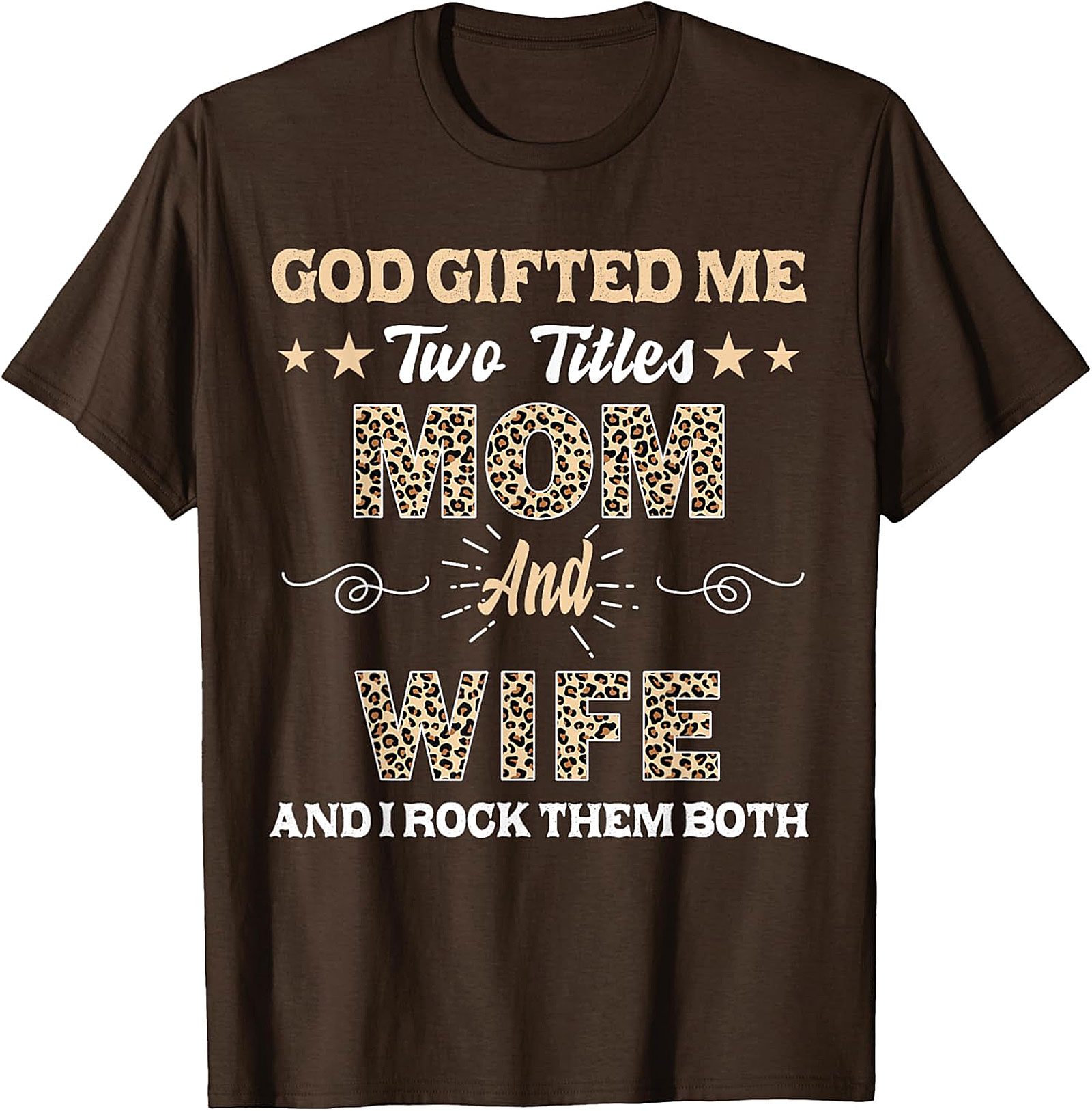 Mom and Wife T-Shirt | God Gifted Me Leopard Print Tee
