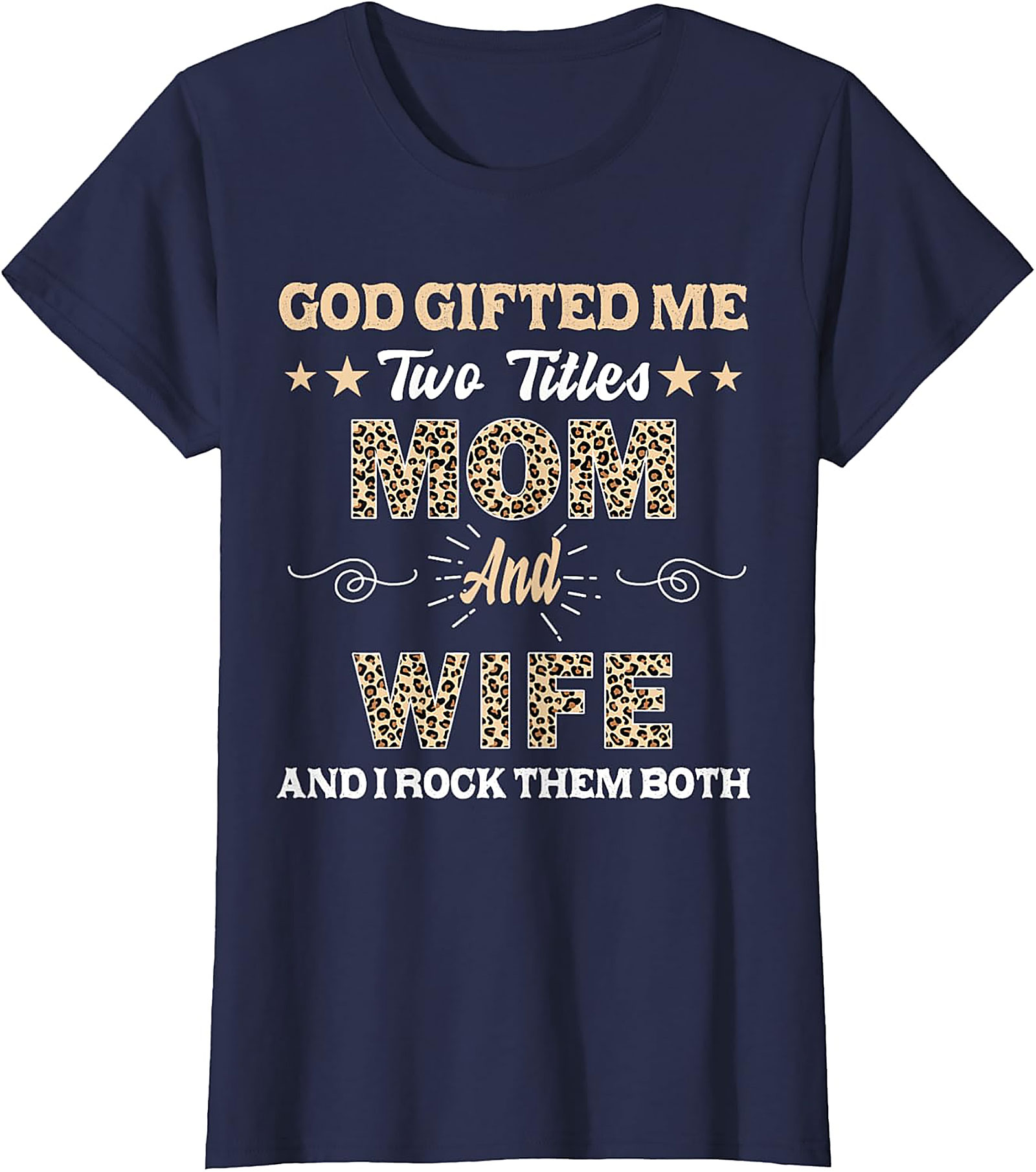 Mom and Wife T-Shirt | God Gifted Me Leopard Print Tee