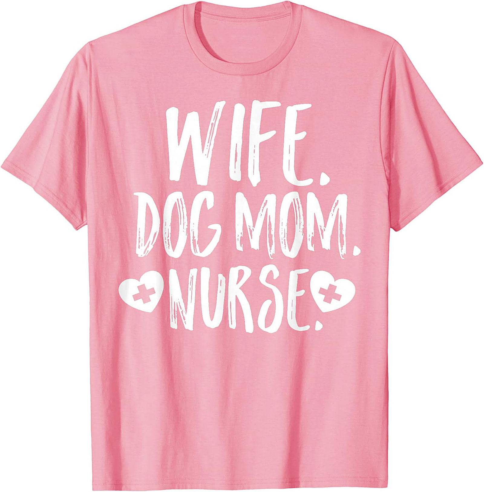Wife Dog Mom Nurse T-Shirt | Soft Cotton Nurse Graphic Tee
