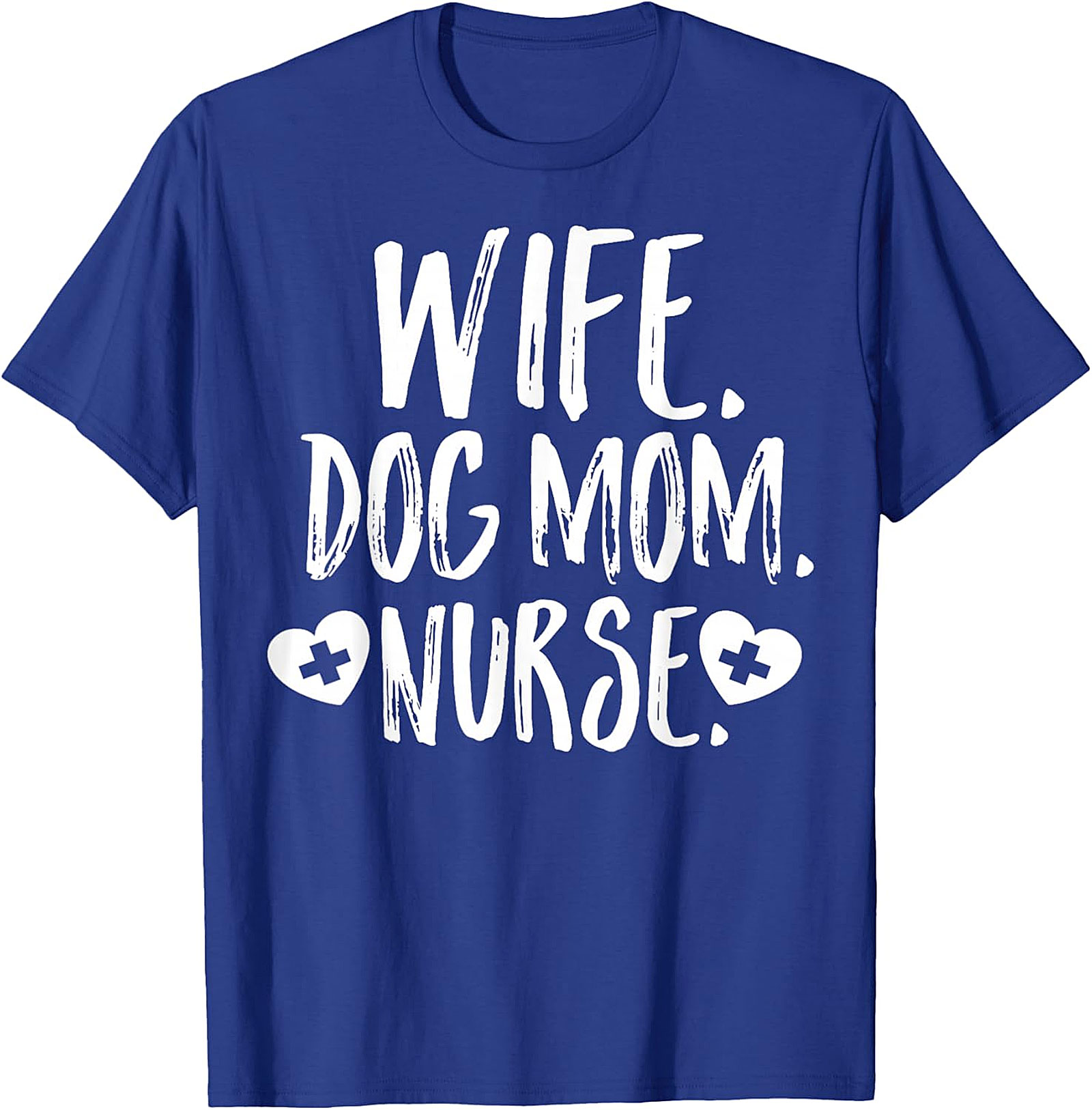 Wife Dog Mom Nurse T-Shirt | Soft Cotton Nurse Graphic Tee