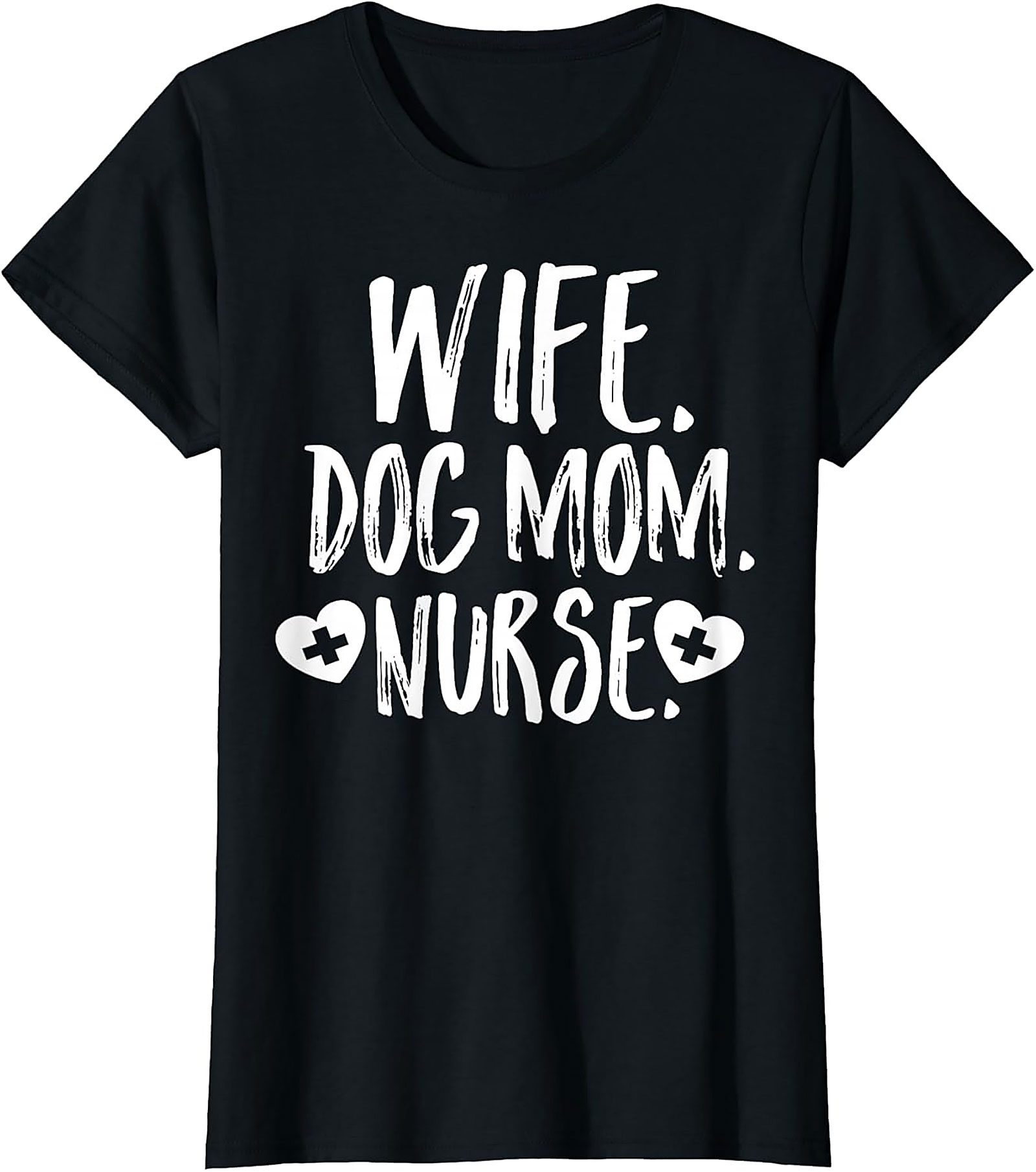 Wife Dog Mom Nurse T-Shirt | Soft Cotton Nurse Graphic Tee