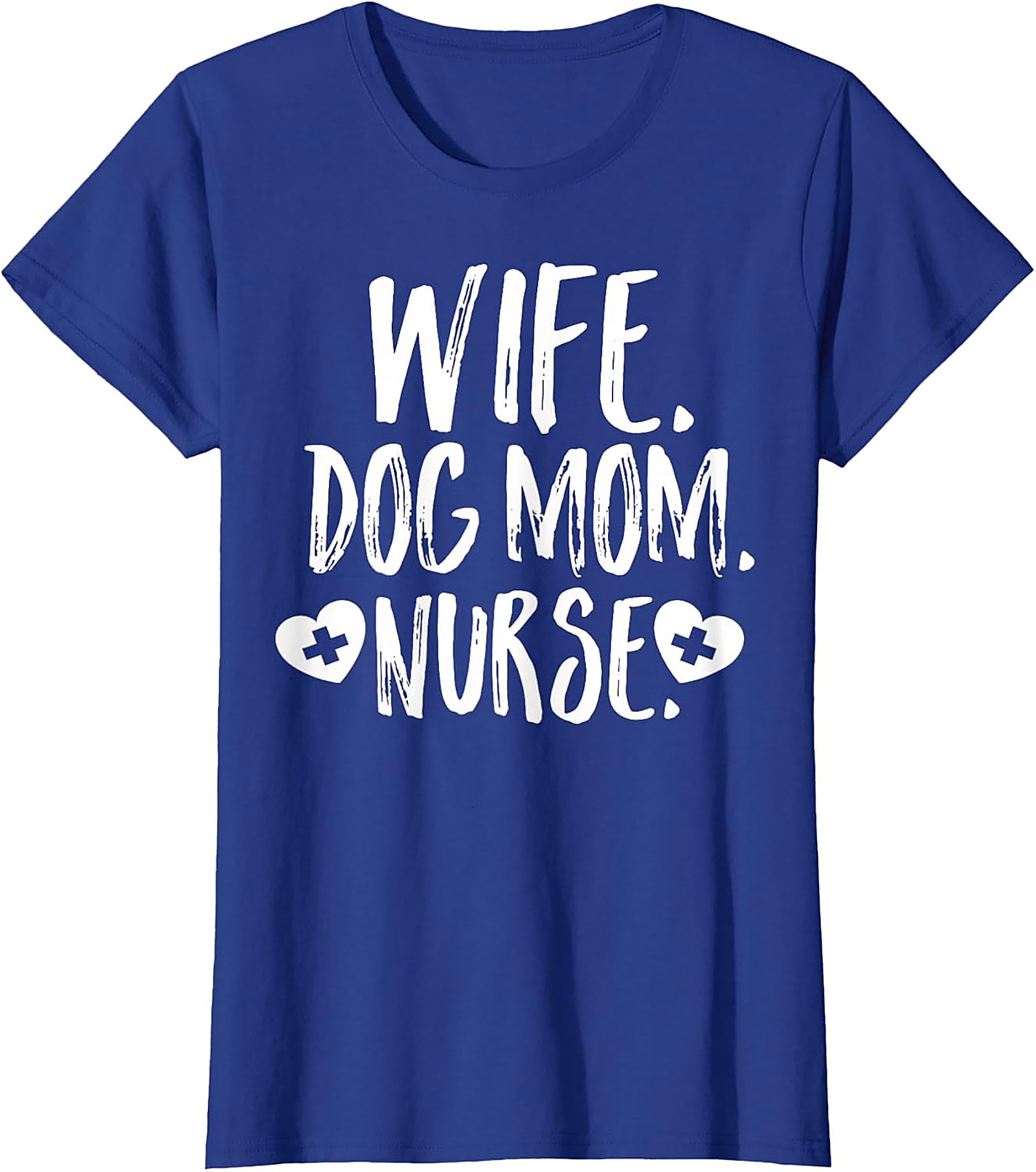 Wife Dog Mom Nurse T-Shirt | Soft Cotton Nurse Graphic Tee