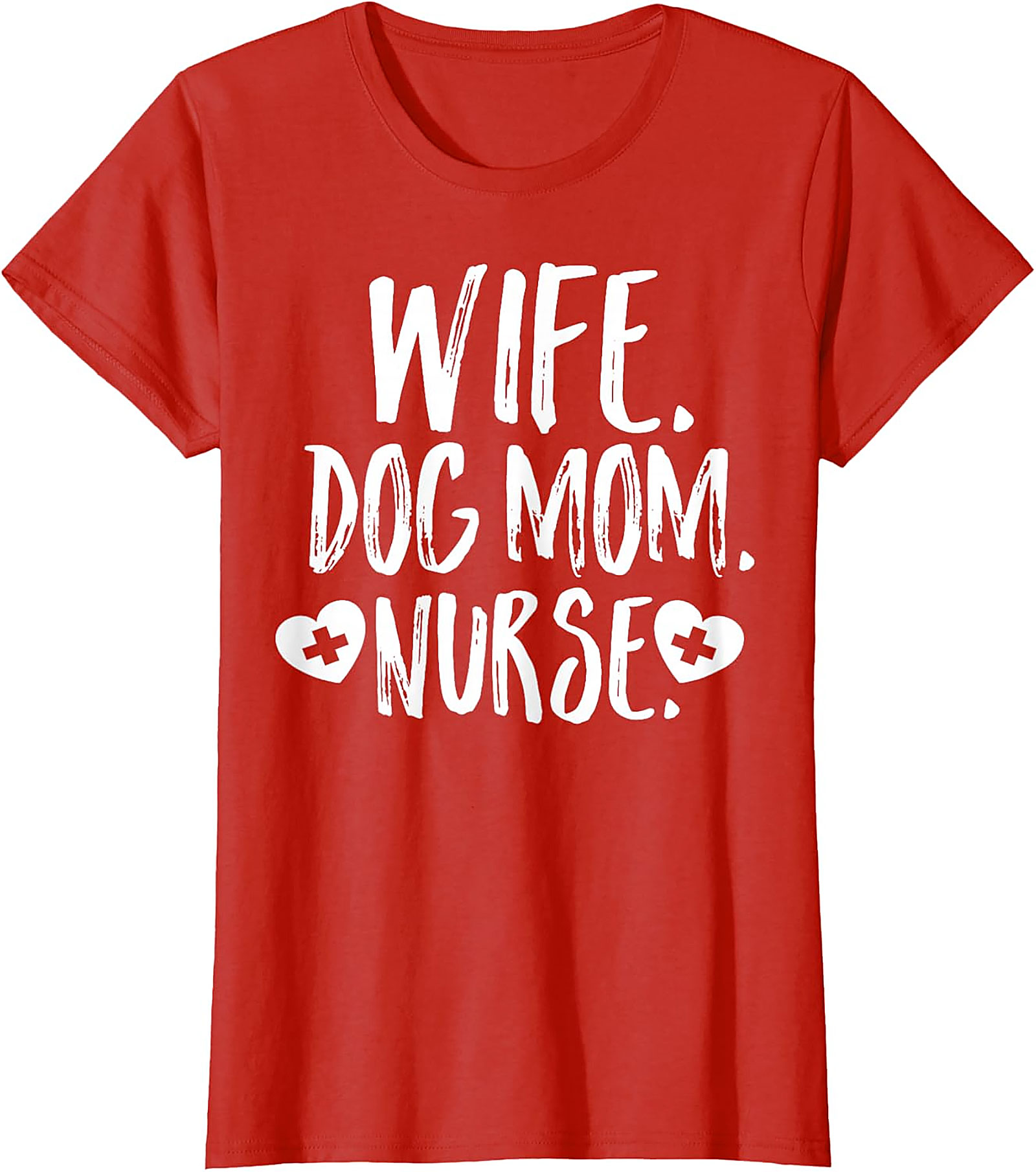 Wife Dog Mom Nurse T-Shirt | Soft Cotton Nurse Graphic Tee