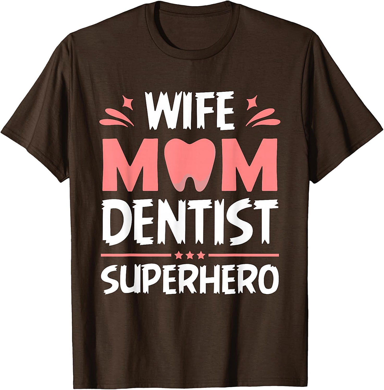 Wife Mom Dentist Superhero T-Shirt | Funny Dental Graphic Tee