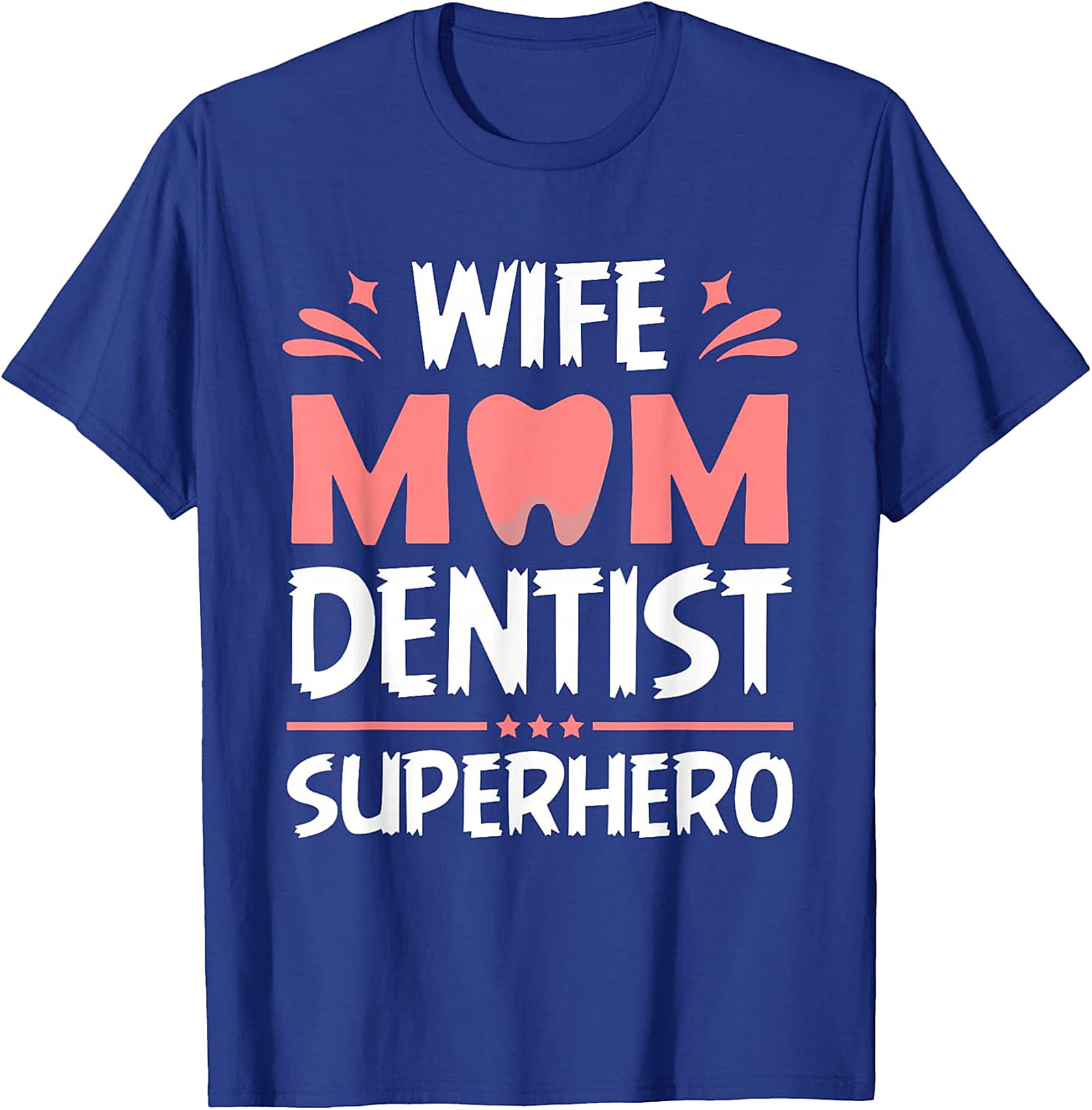 Wife Mom Dentist Superhero T-Shirt | Funny Dental Graphic Tee
