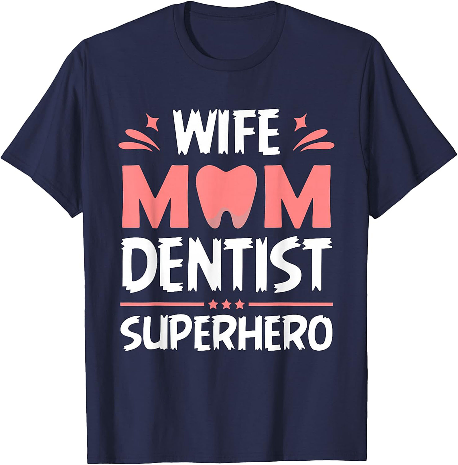 Wife Mom Dentist Superhero T-Shirt | Funny Dental Graphic Tee