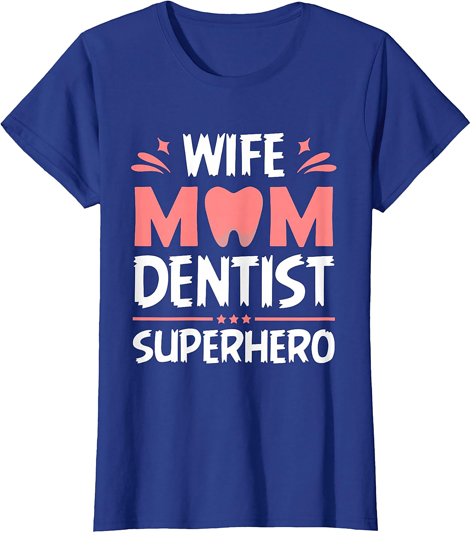 Wife Mom Dentist Superhero T-Shirt | Funny Dental Graphic Tee
