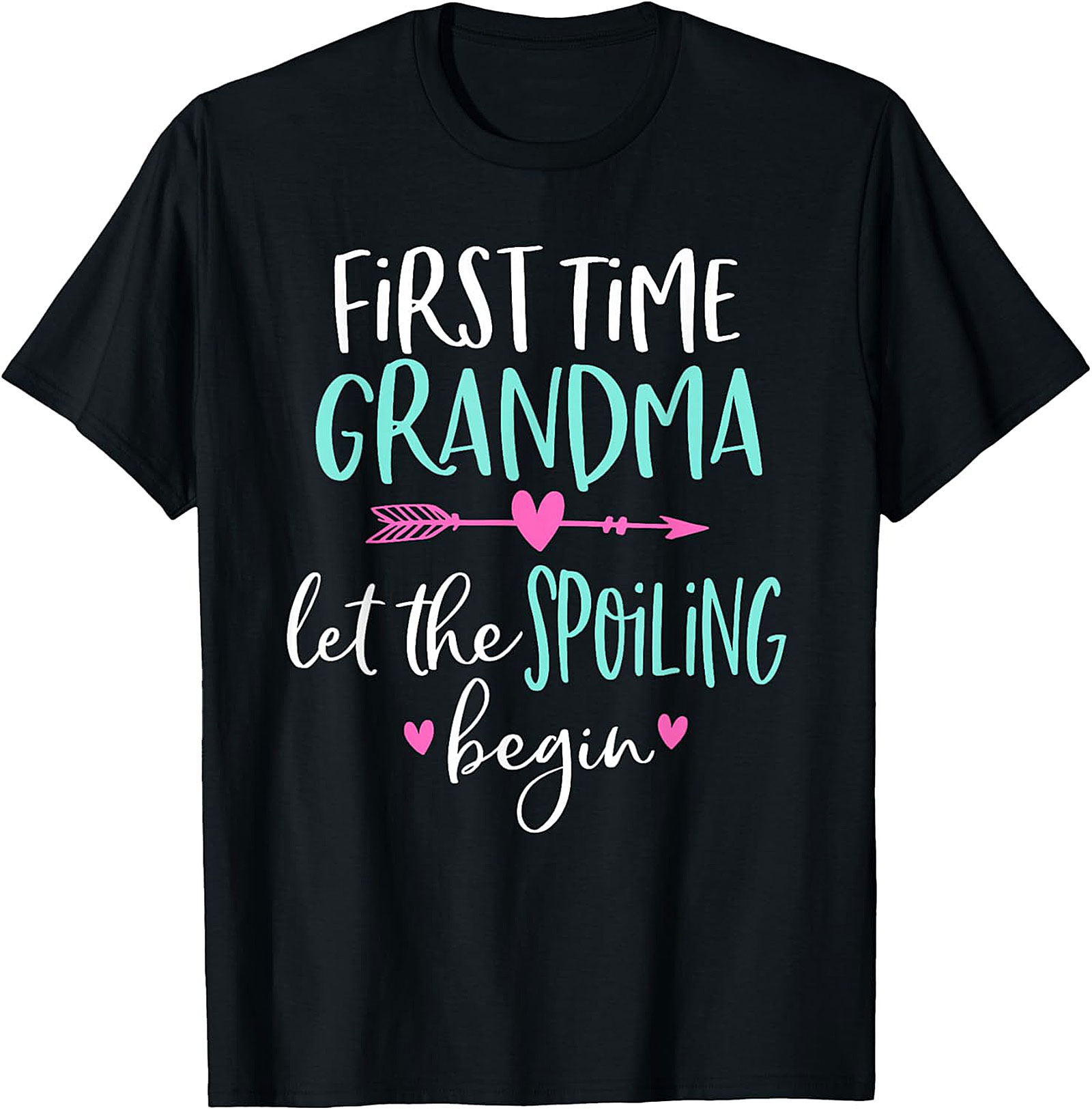 First Time Grandma T-shirt | Let The Spoiling Begin Tee