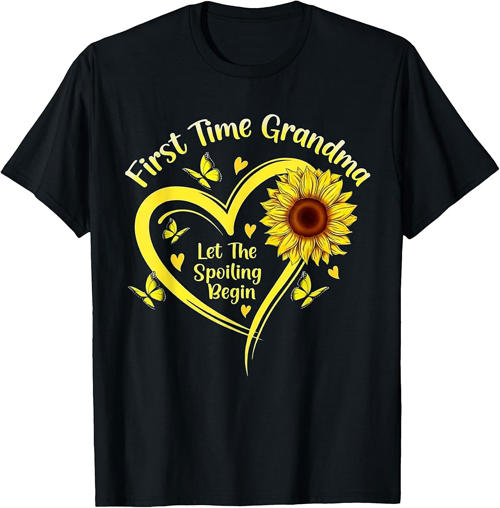 First Time Grandma T-shirt - Sunflower Spoiling Begin Tee