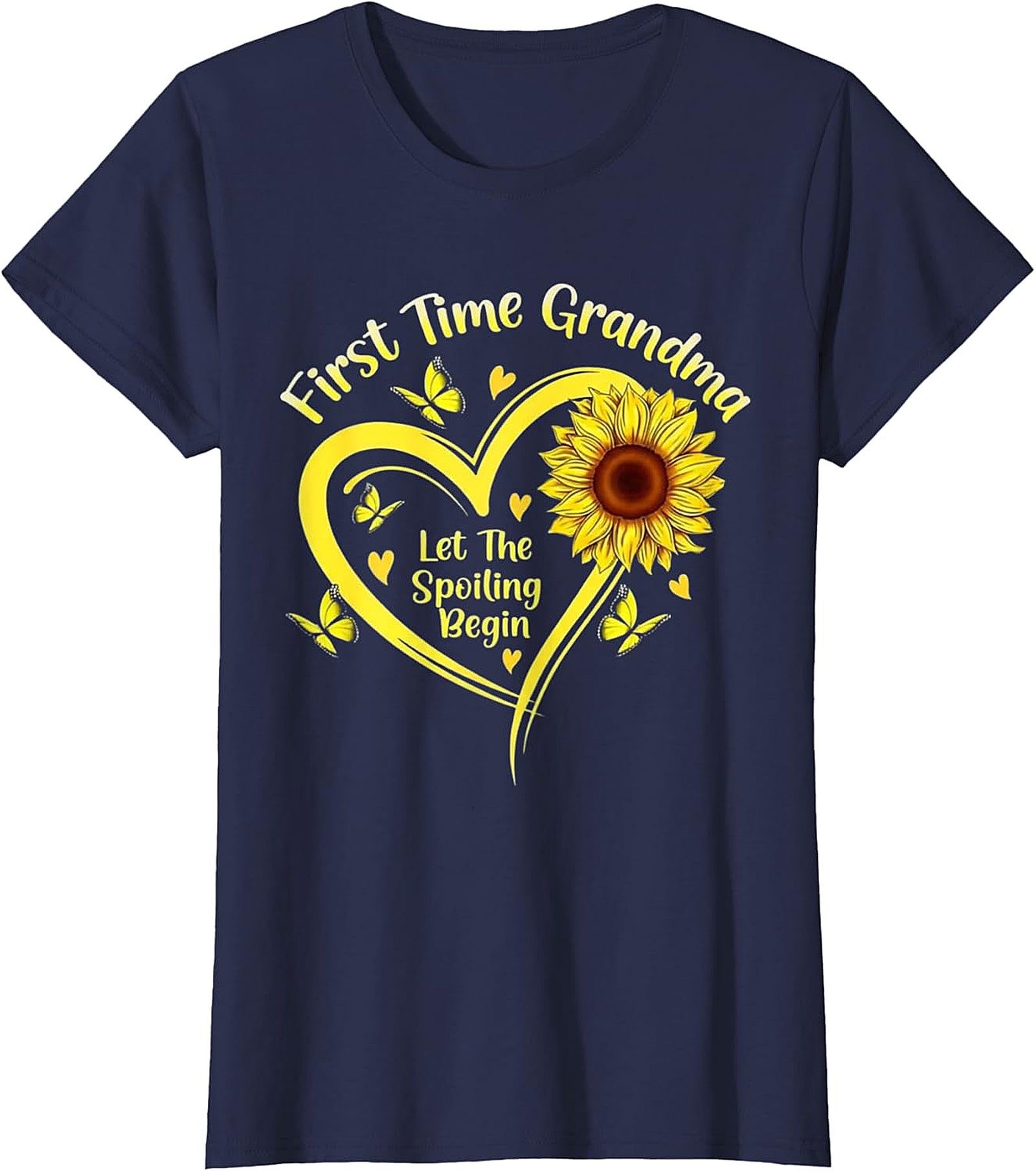First Time Grandma T-shirt - Sunflower Spoiling Begin Tee