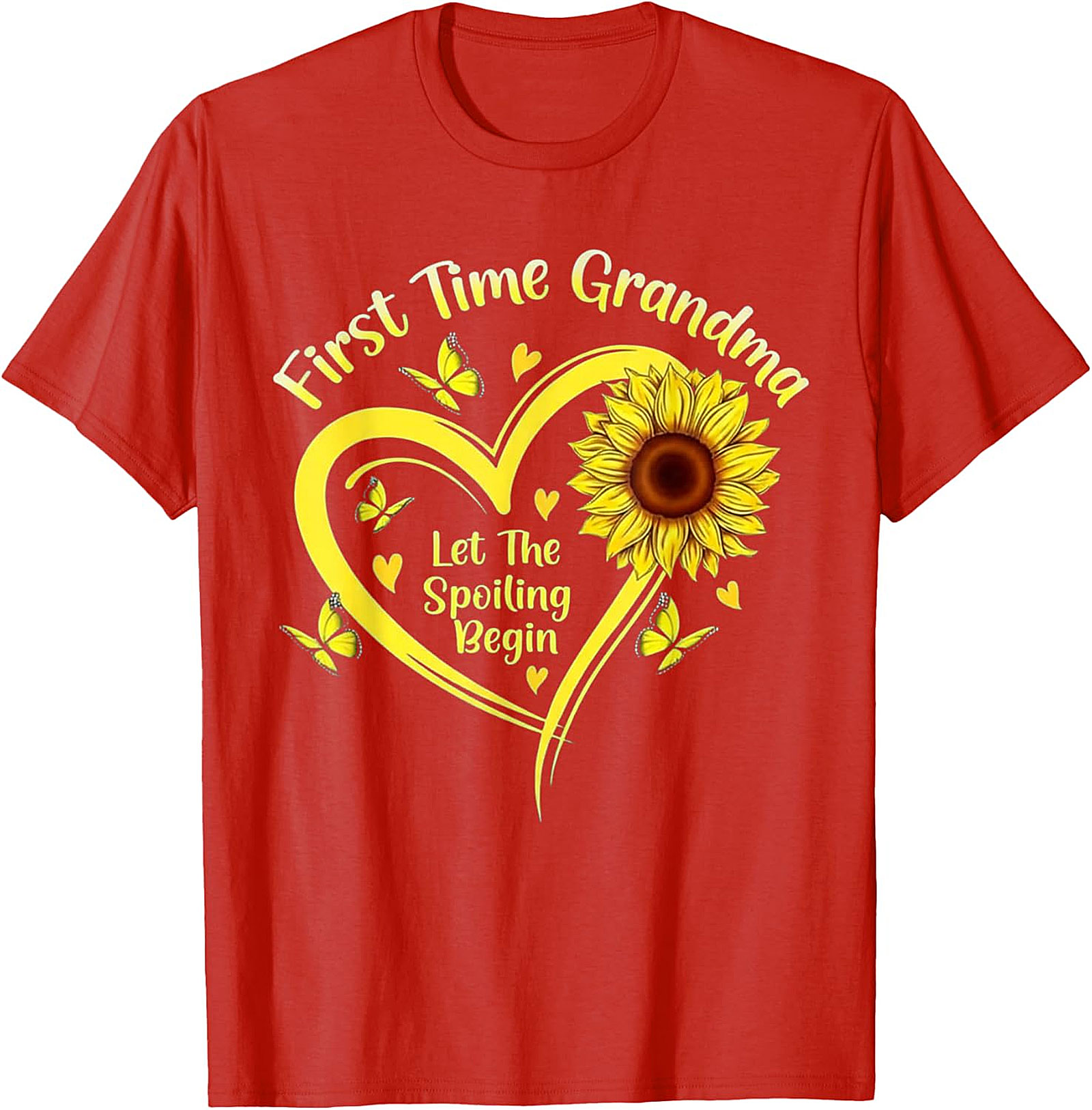 First Time Grandma T-shirt - Sunflower Spoiling Begin Tee