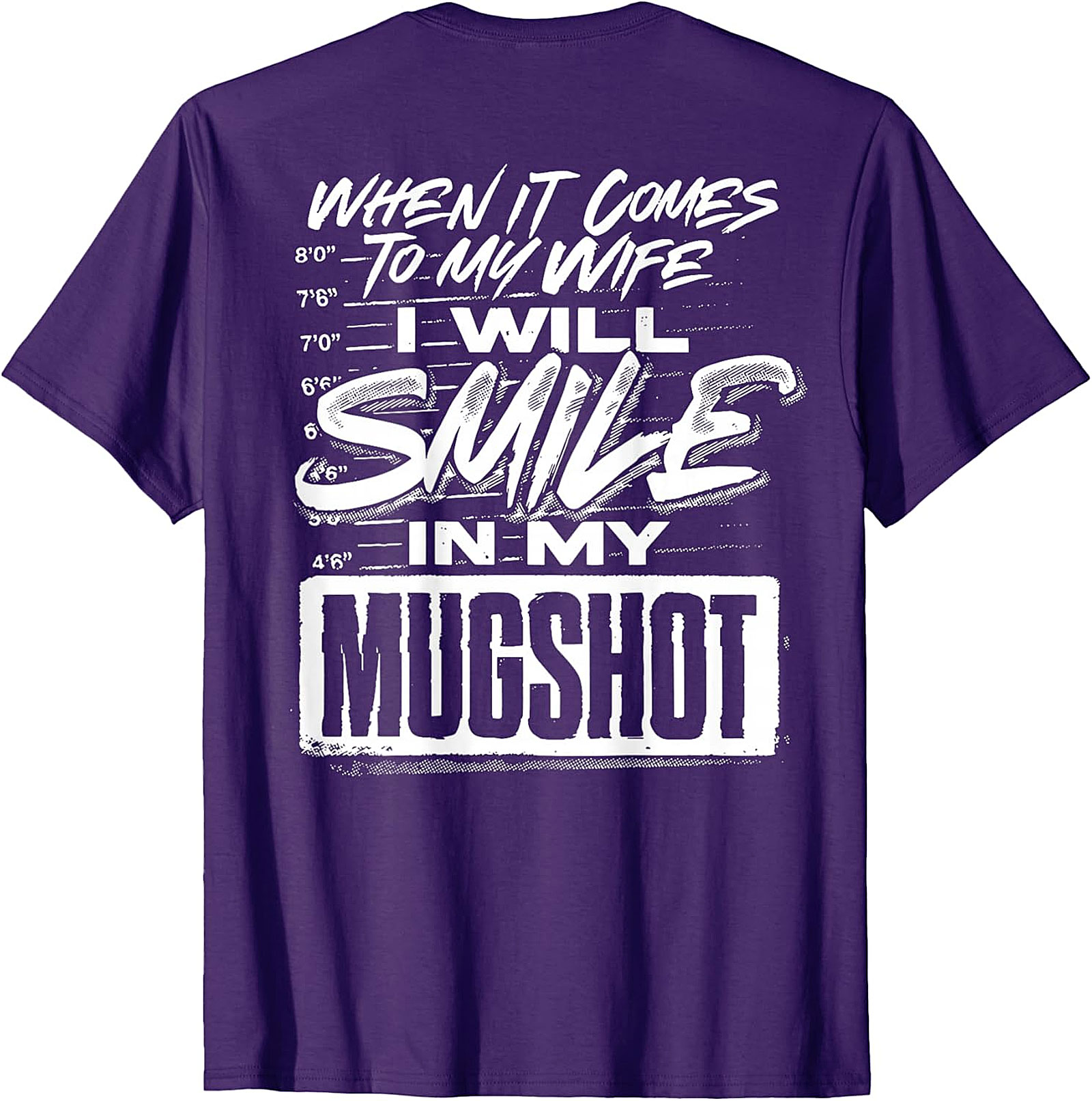 Smile In My Mugshot Wife T-Shirt | Funny Husband Graphic Tee
