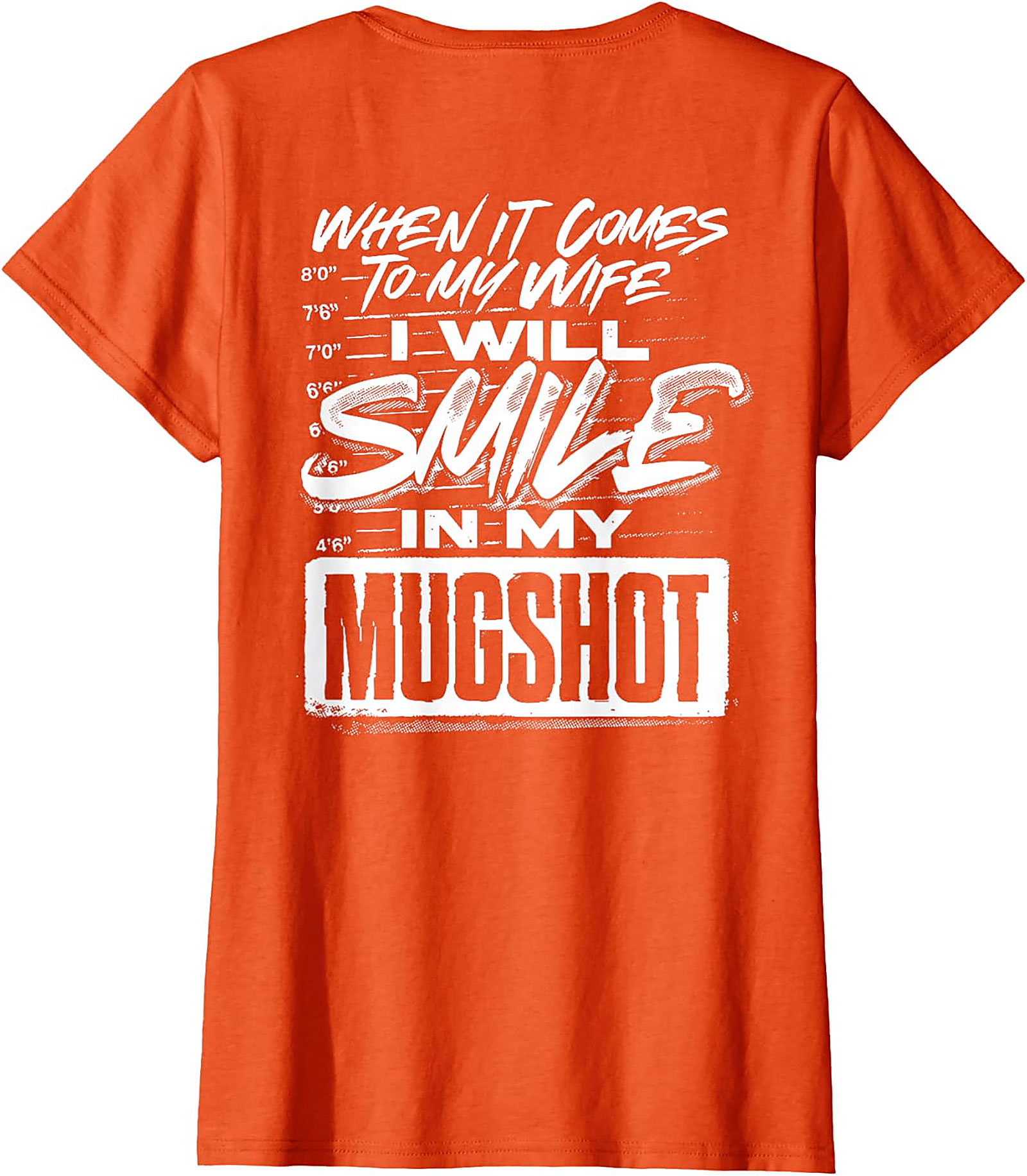 Smile In My Mugshot Wife T-Shirt | Funny Husband Graphic Tee