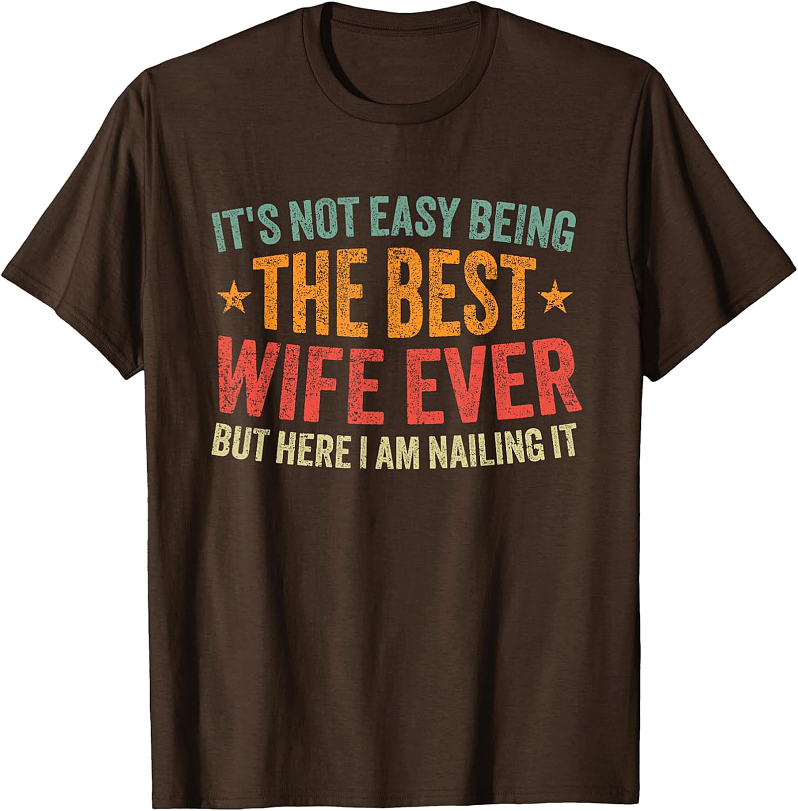 Best Wife Ever T-shirt - Funny Vintage Graphic Tee