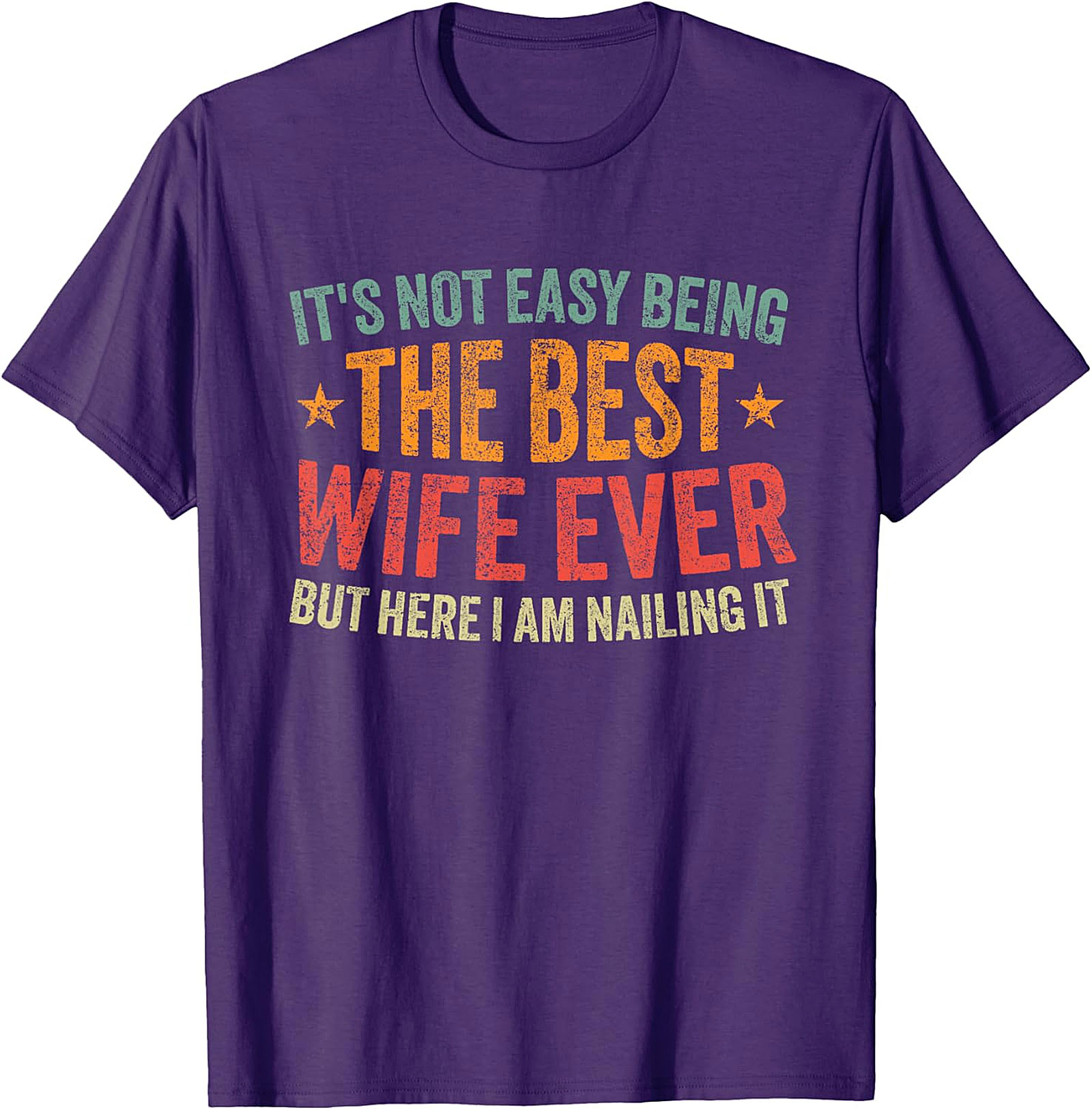 Best Wife Ever T-shirt - Funny Vintage Graphic Tee