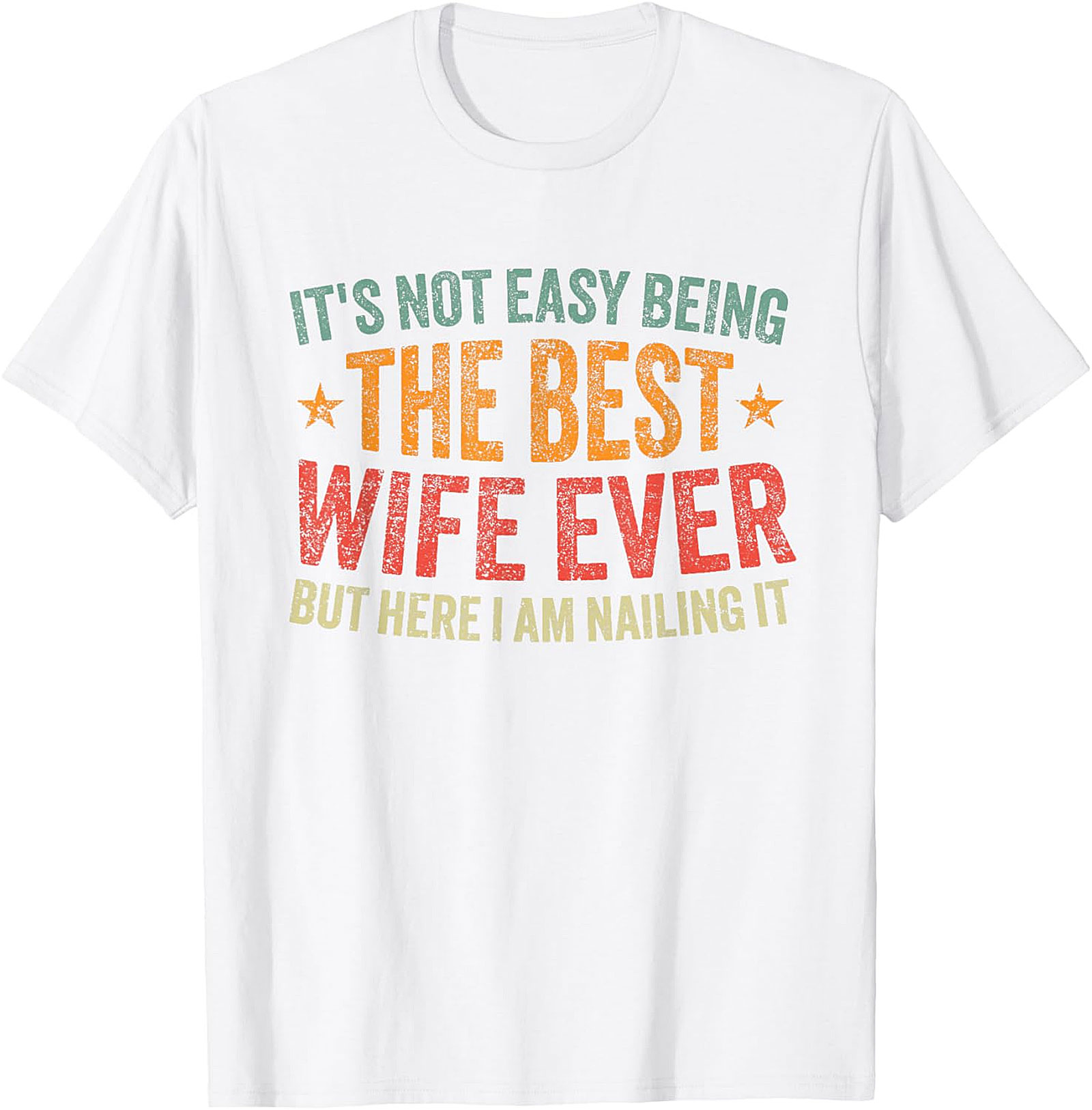 Best Wife Ever T-shirt - Funny Vintage Graphic Tee