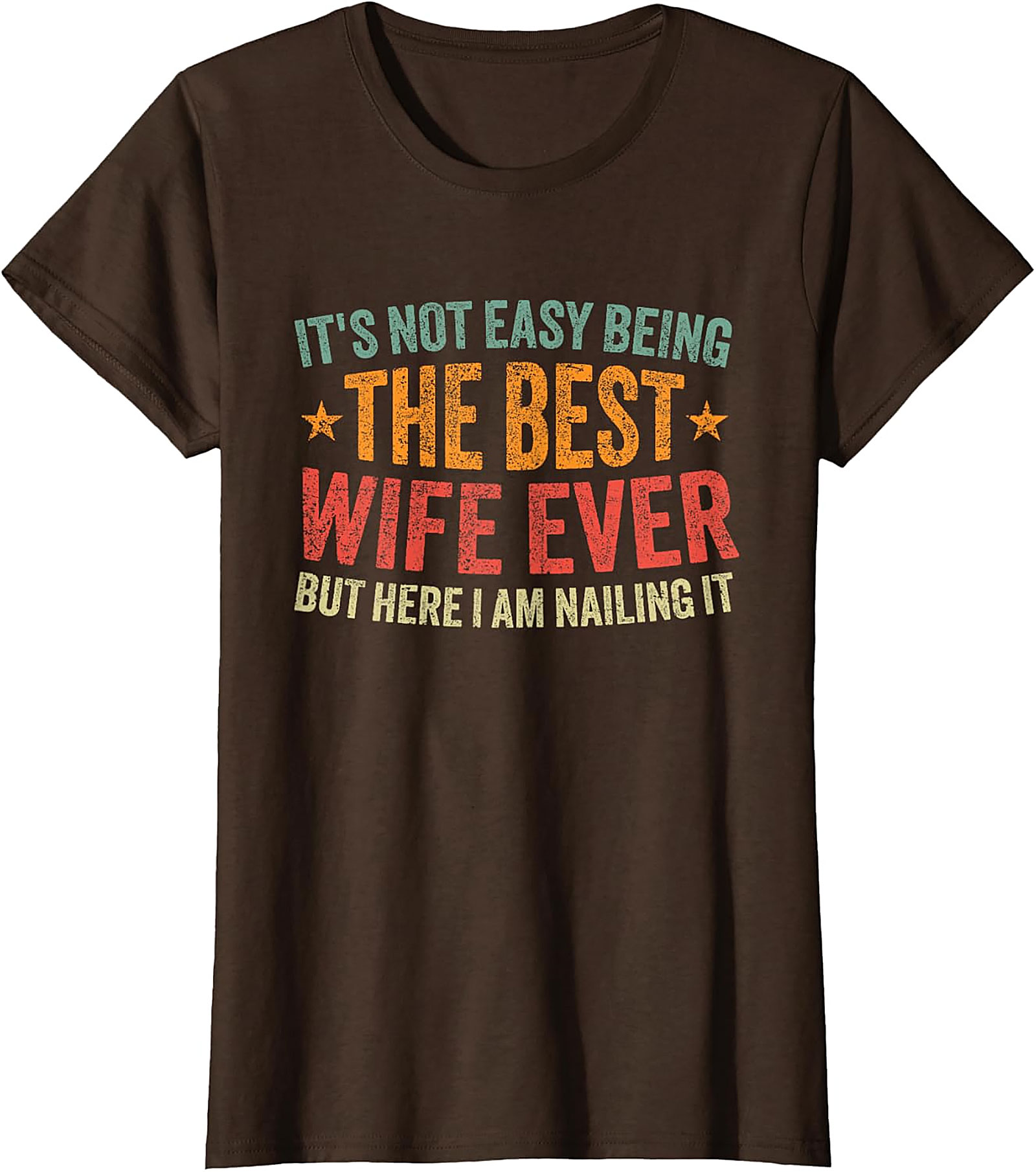 Best Wife Ever T-shirt - Funny Vintage Graphic Tee