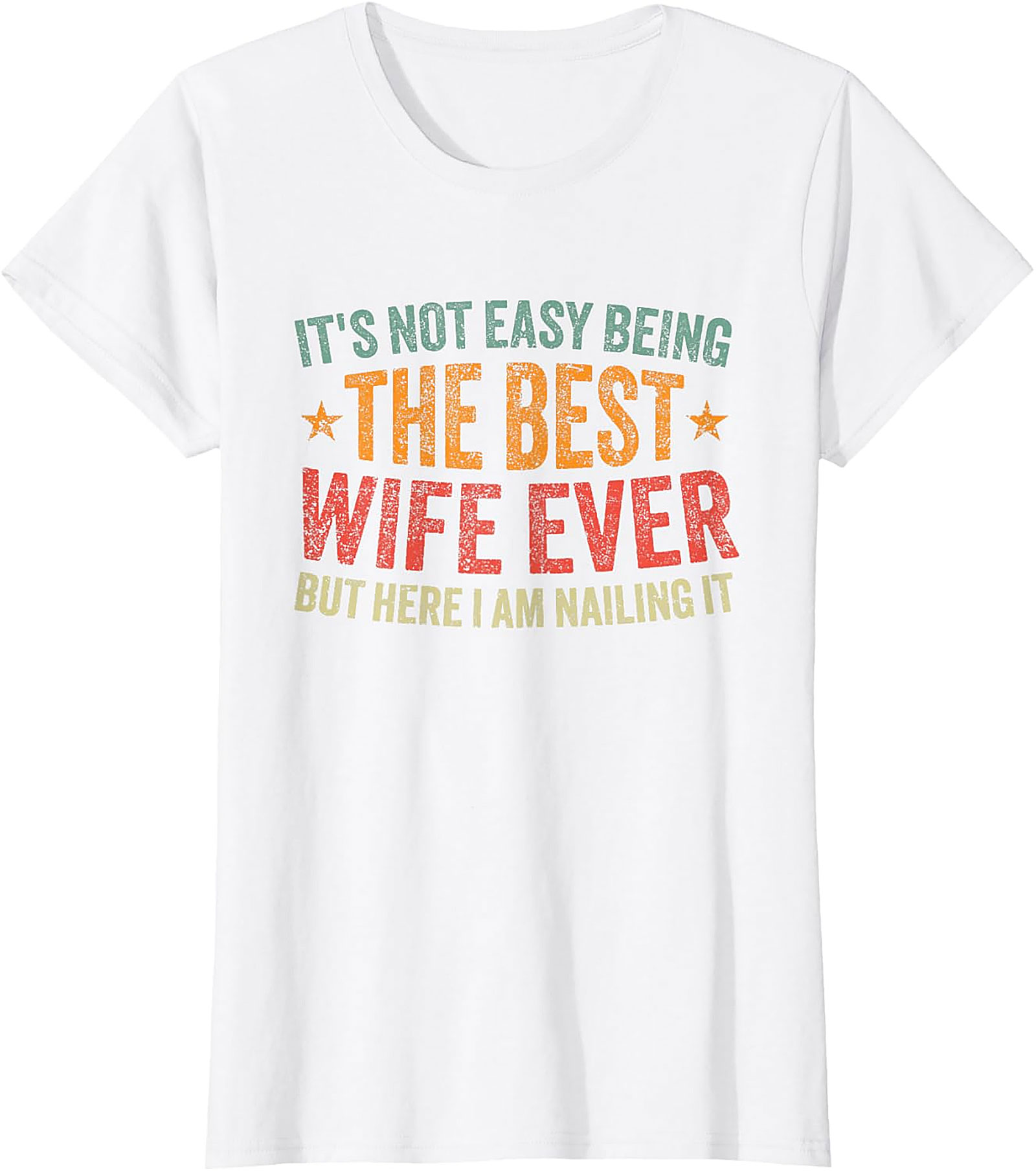 Best Wife Ever T-shirt - Funny Vintage Graphic Tee