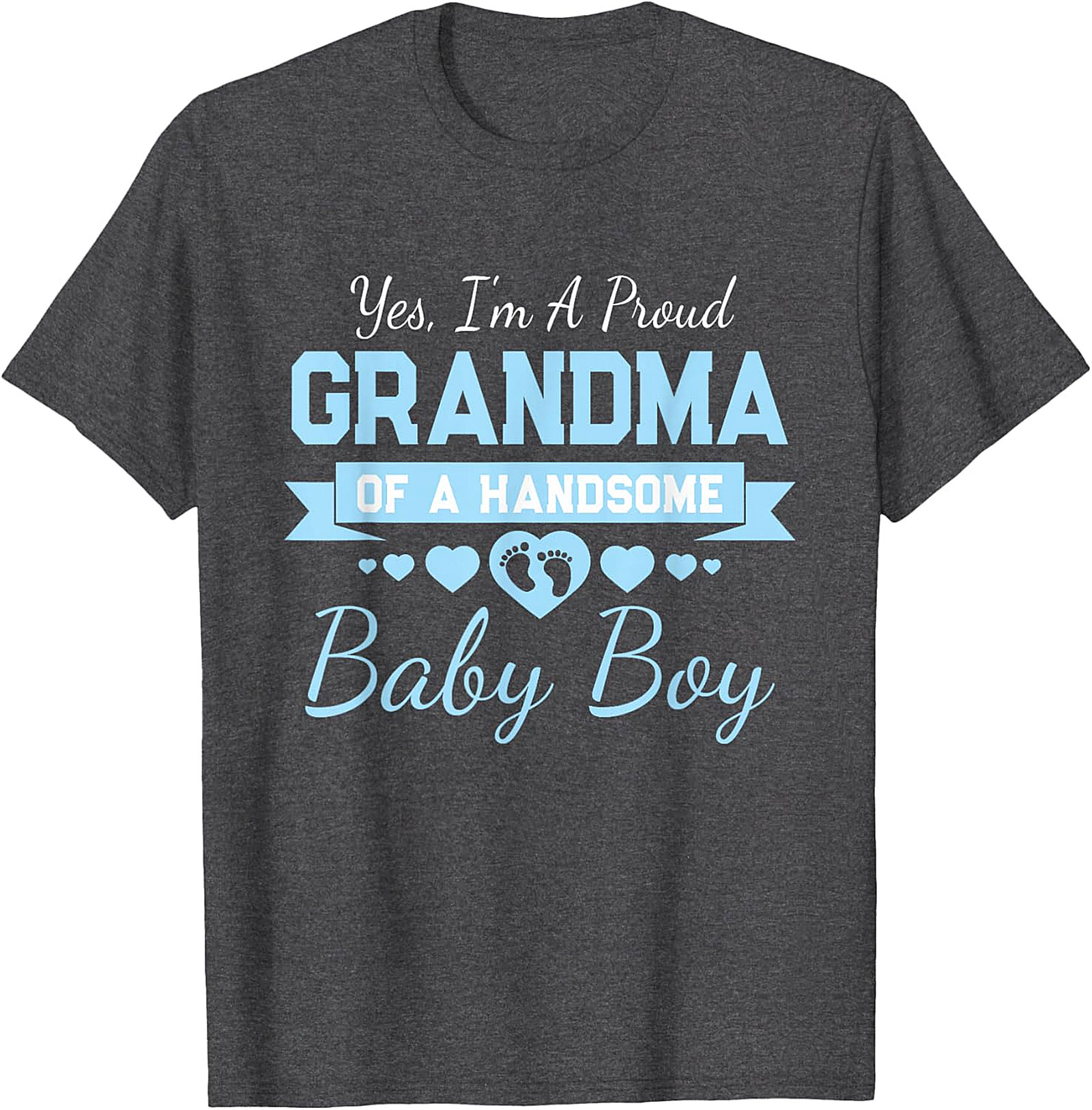  Proud Grandma of a Handsome Baby Boy T-Shirt | Soft Cotton Tee