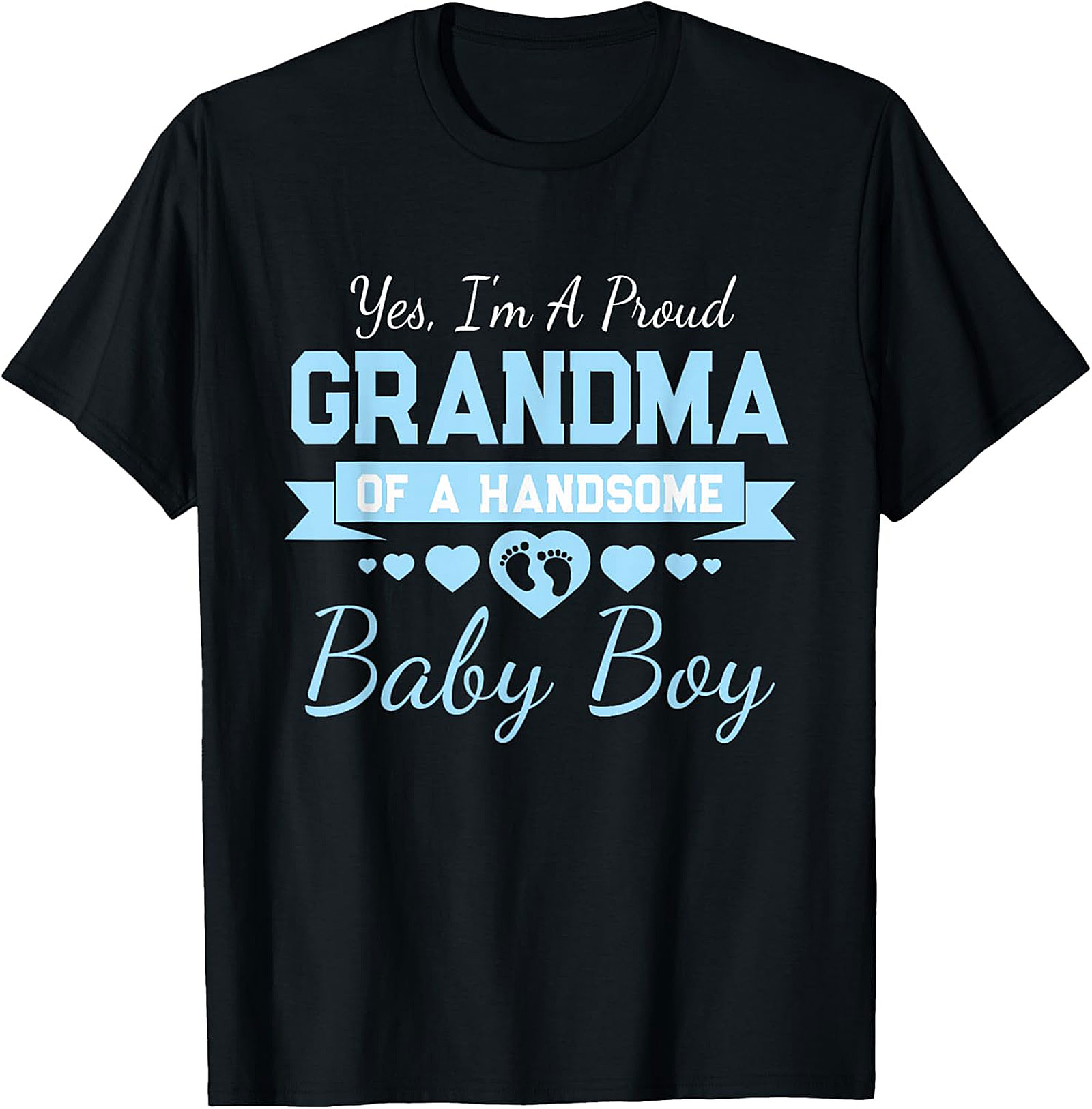 Proud Grandma of a Handsome Baby Boy T-Shirt | Soft Cotton Tee