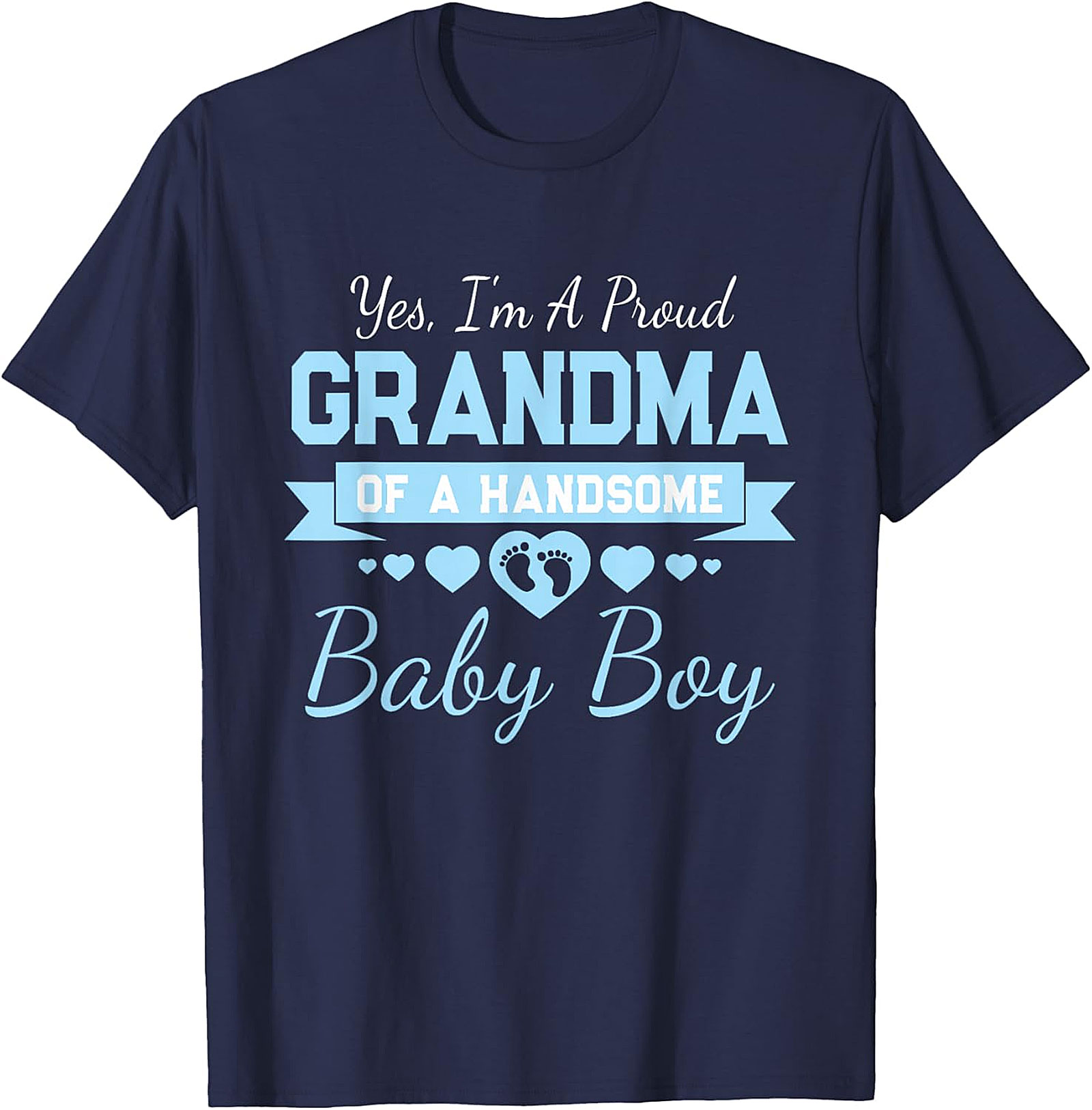  Proud Grandma of a Handsome Baby Boy T-Shirt | Soft Cotton Tee