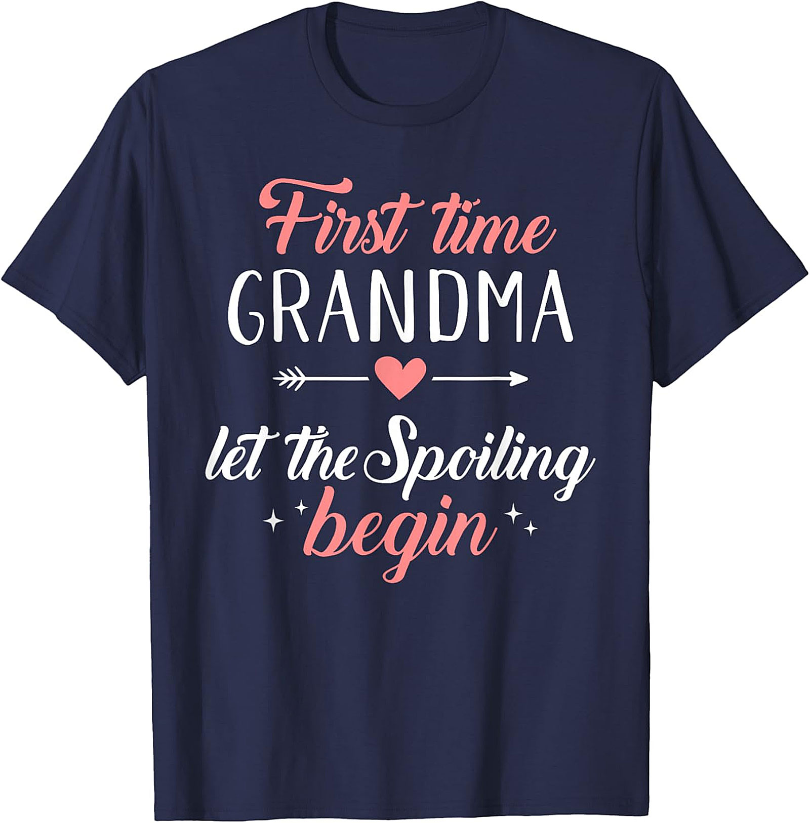 First Time Grandma Let The Spoiling Begin T-shirt | New Nana Gift