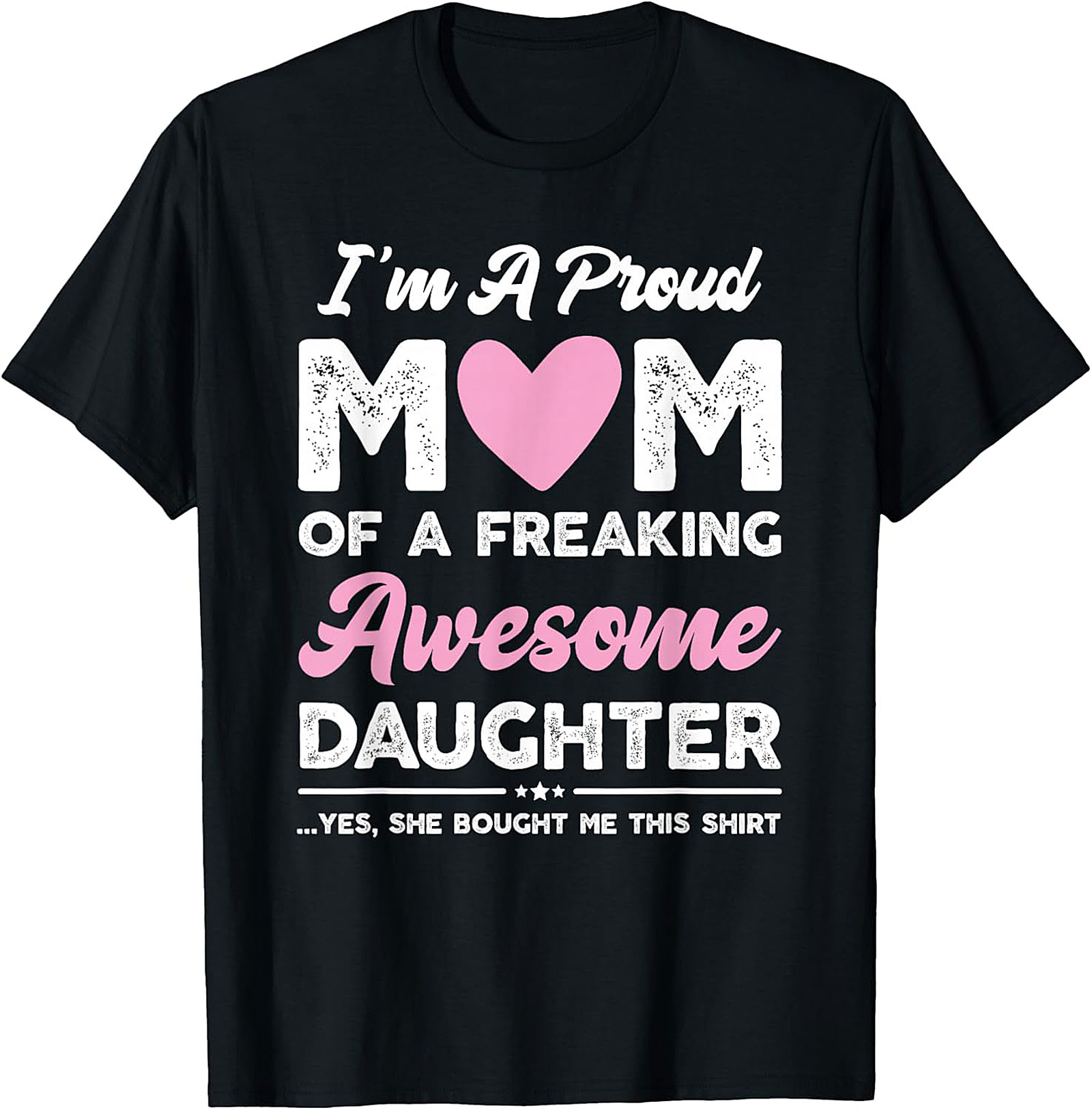  Proud Mom of Awesome Daughter T-Shirt Funny Gift for Mom