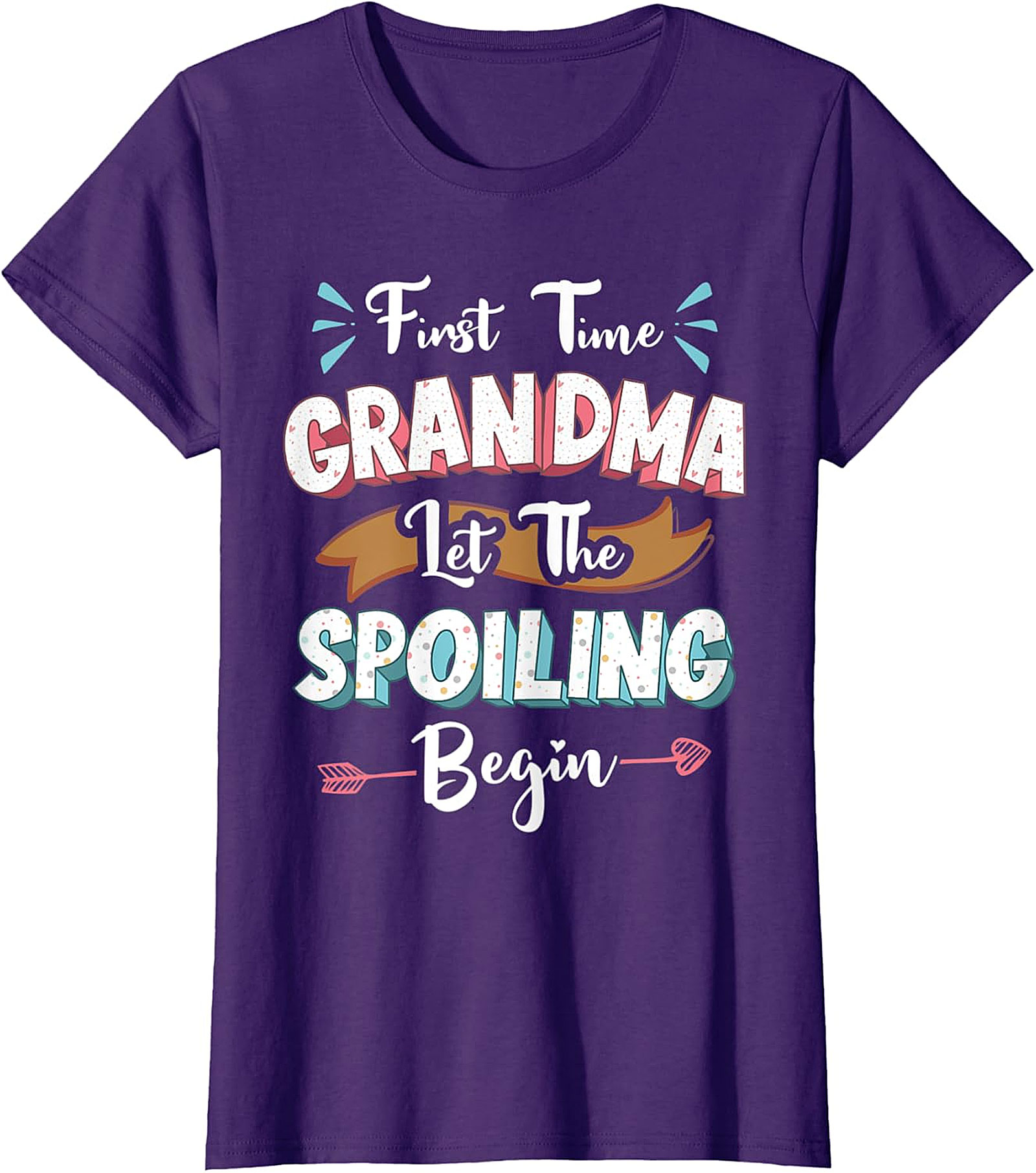 First Time Grandma Let The Spoiling Begin T-shirt